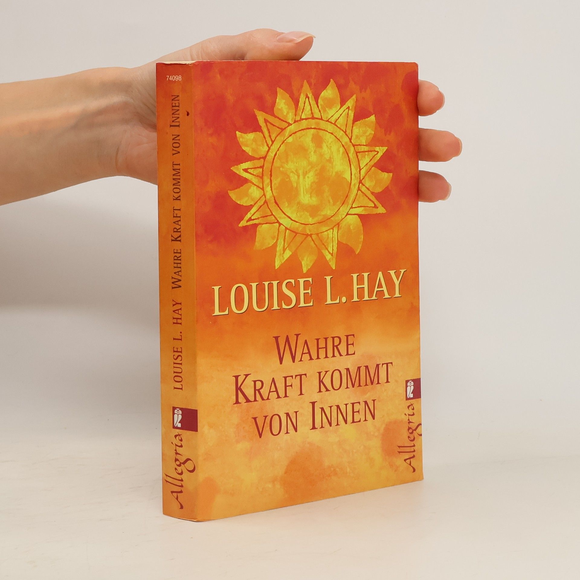 Louise Lynn Hay Wahre Kraft kommt von Innen