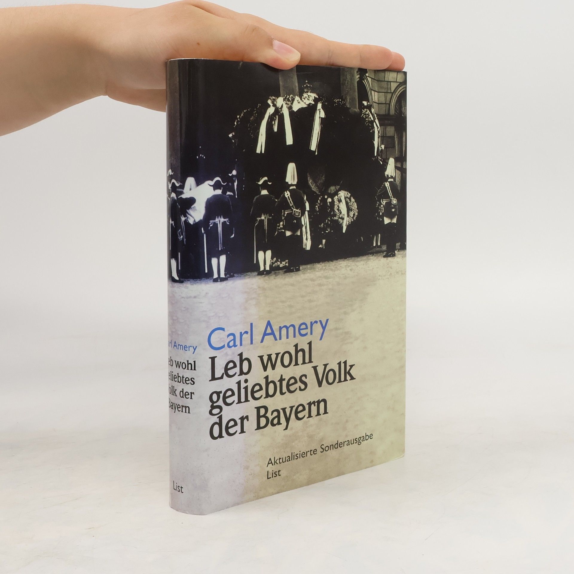 Carl Amery Leb wohl geliebtes Volk der Bayern