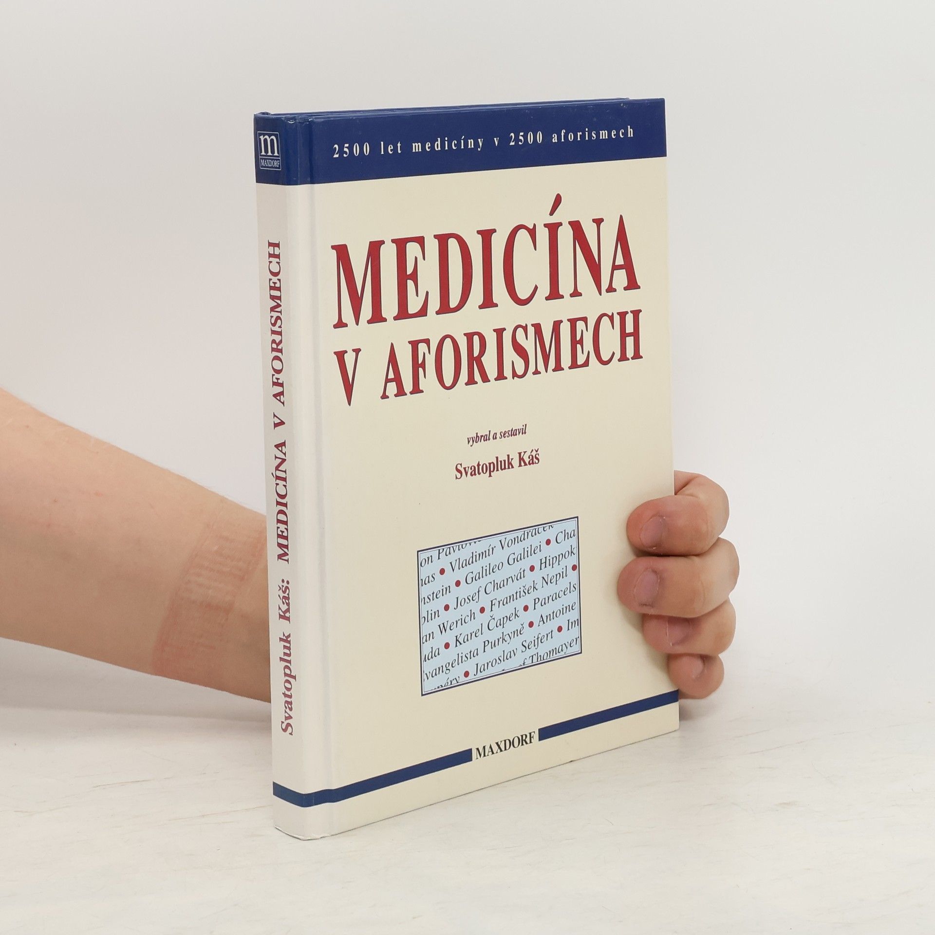 Svatopluk Káš Medicína v aforismech. 2500 let medicíny v 2500 aforismech