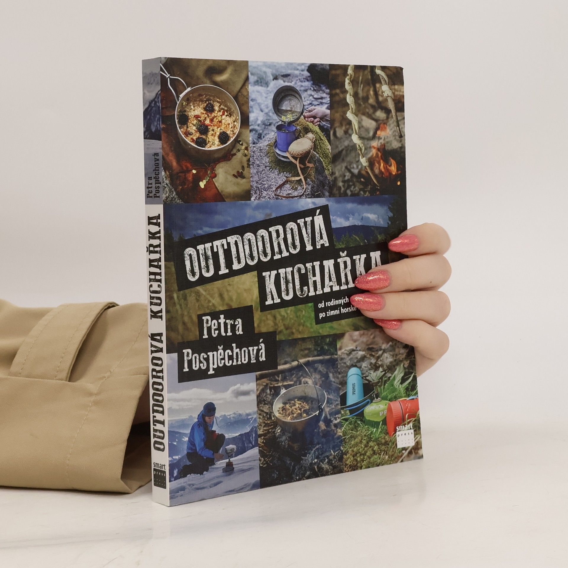 Petra Pospěchová Outdoorová kuchařka : od rodinných výletů po zimní horské expedice