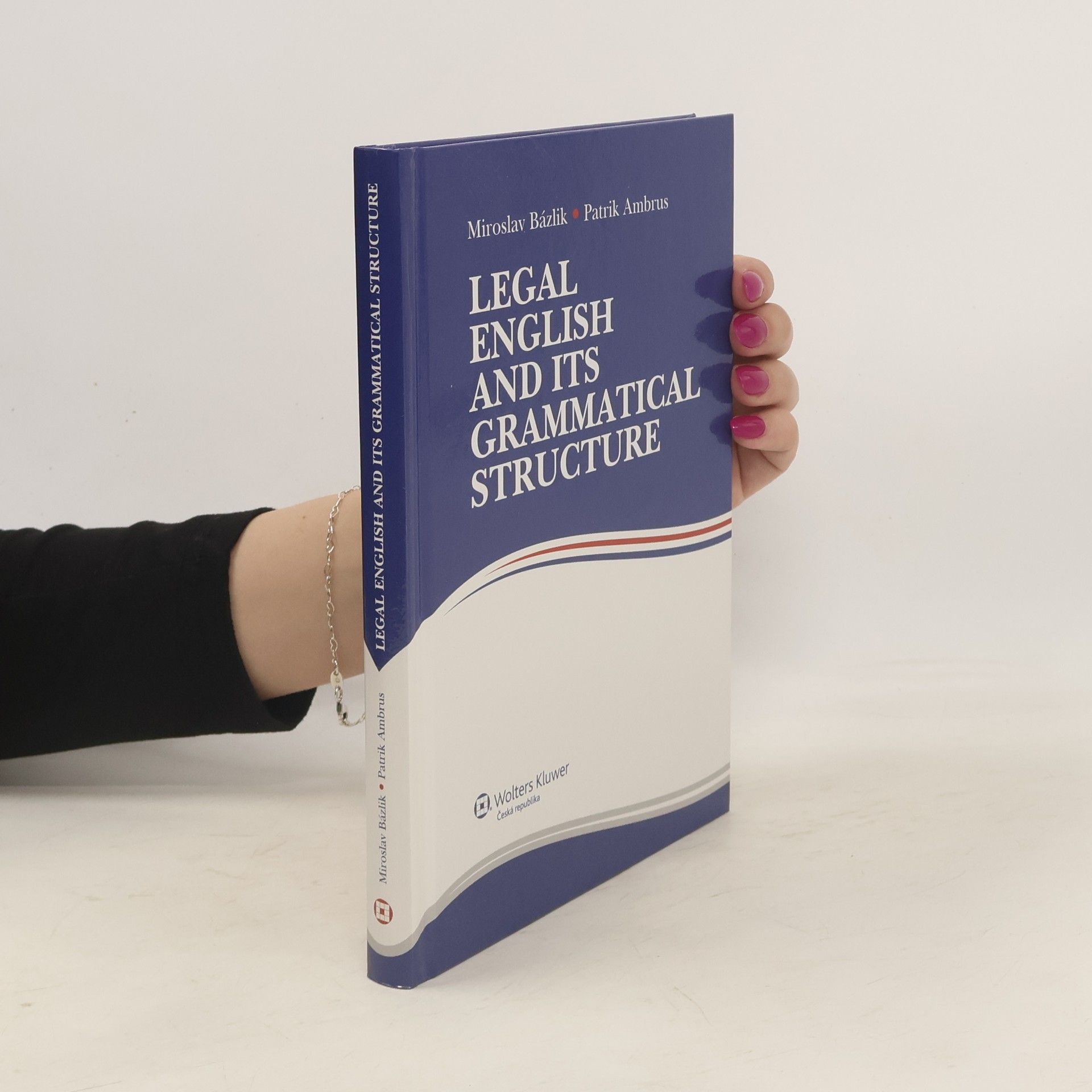 Miroslav Bázlik Legal English And Its Grammatical Structure