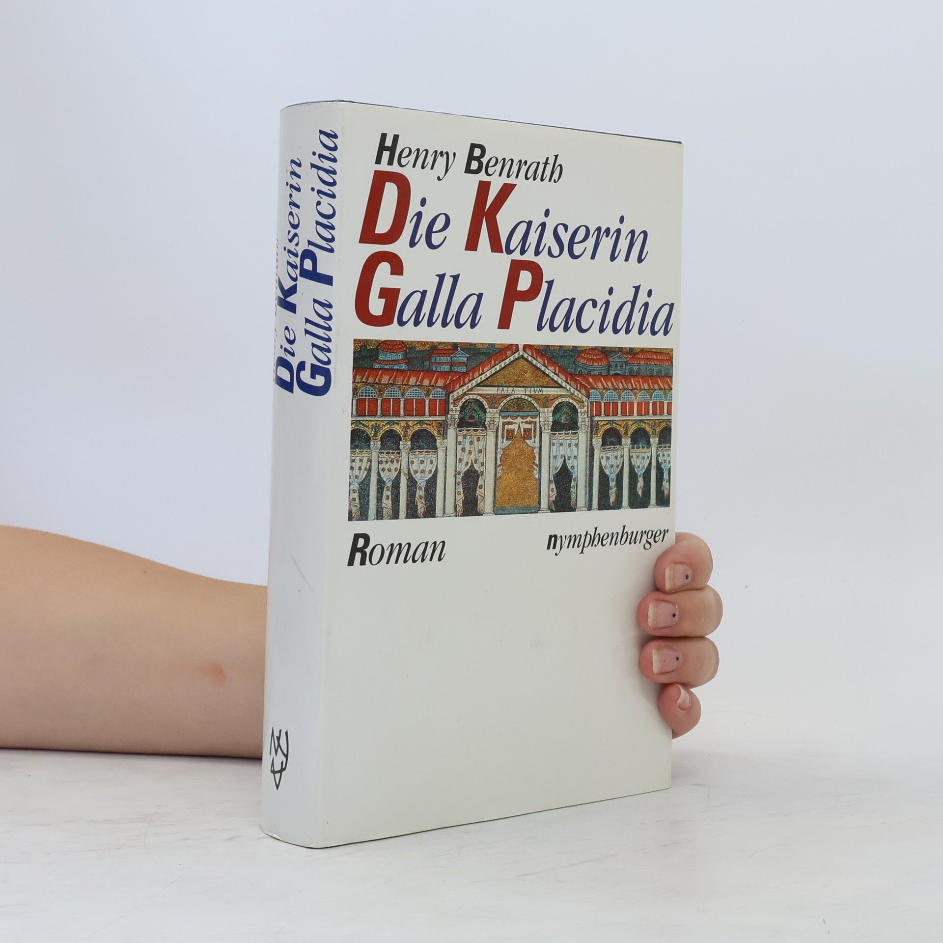 Henry Benrath Die Kaiserin Galla Placidia