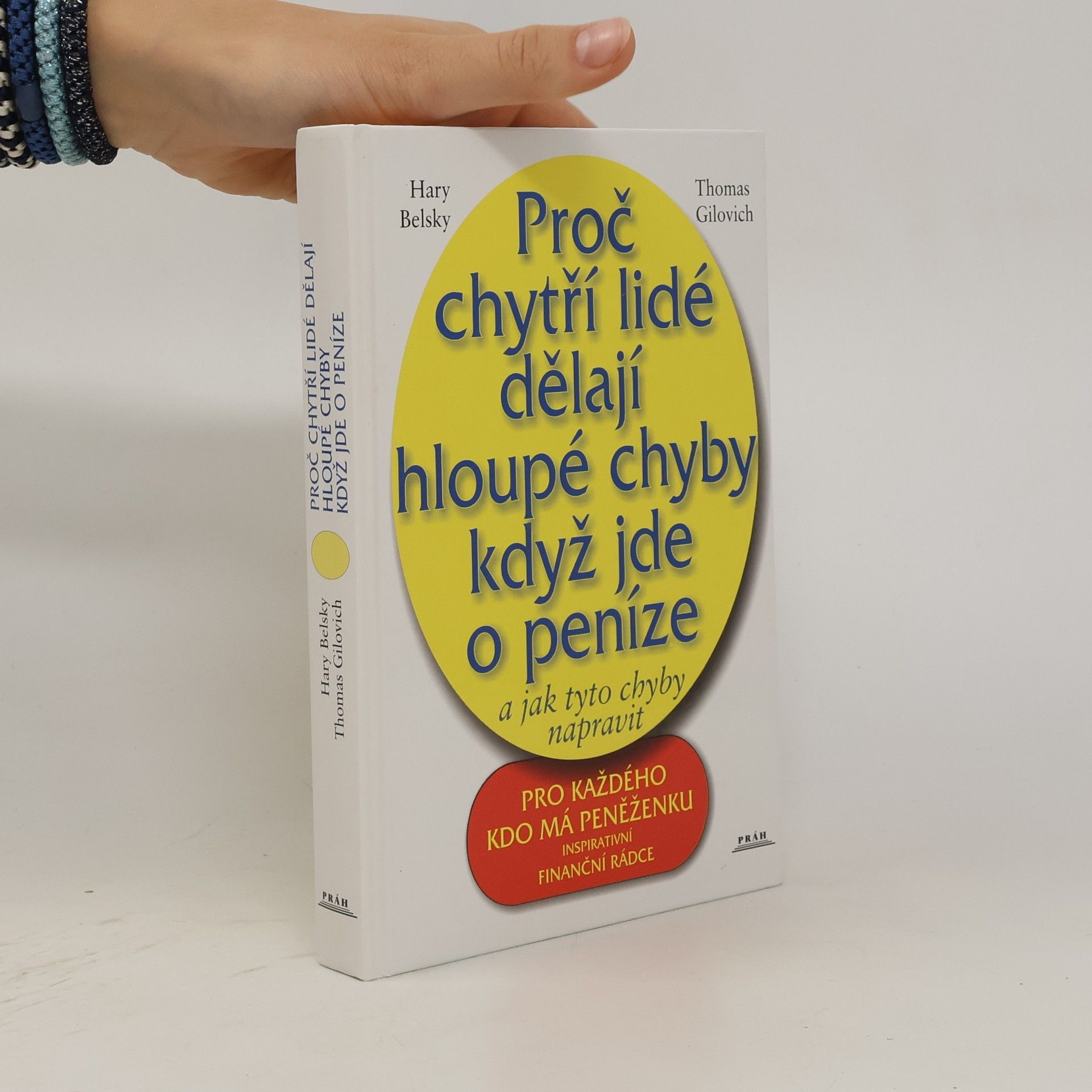 Proč chytří lidé dělají hloupé chyby když jde o peníze a jak tyto chyby napravit