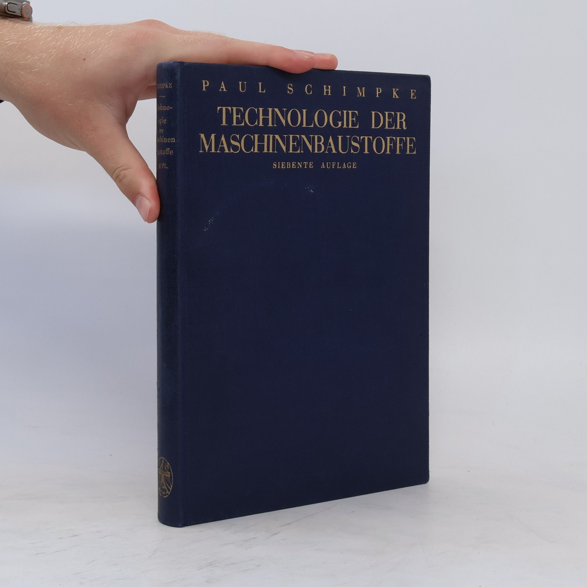 Paul Schimpke Technologie der Maschinenbaustoffe