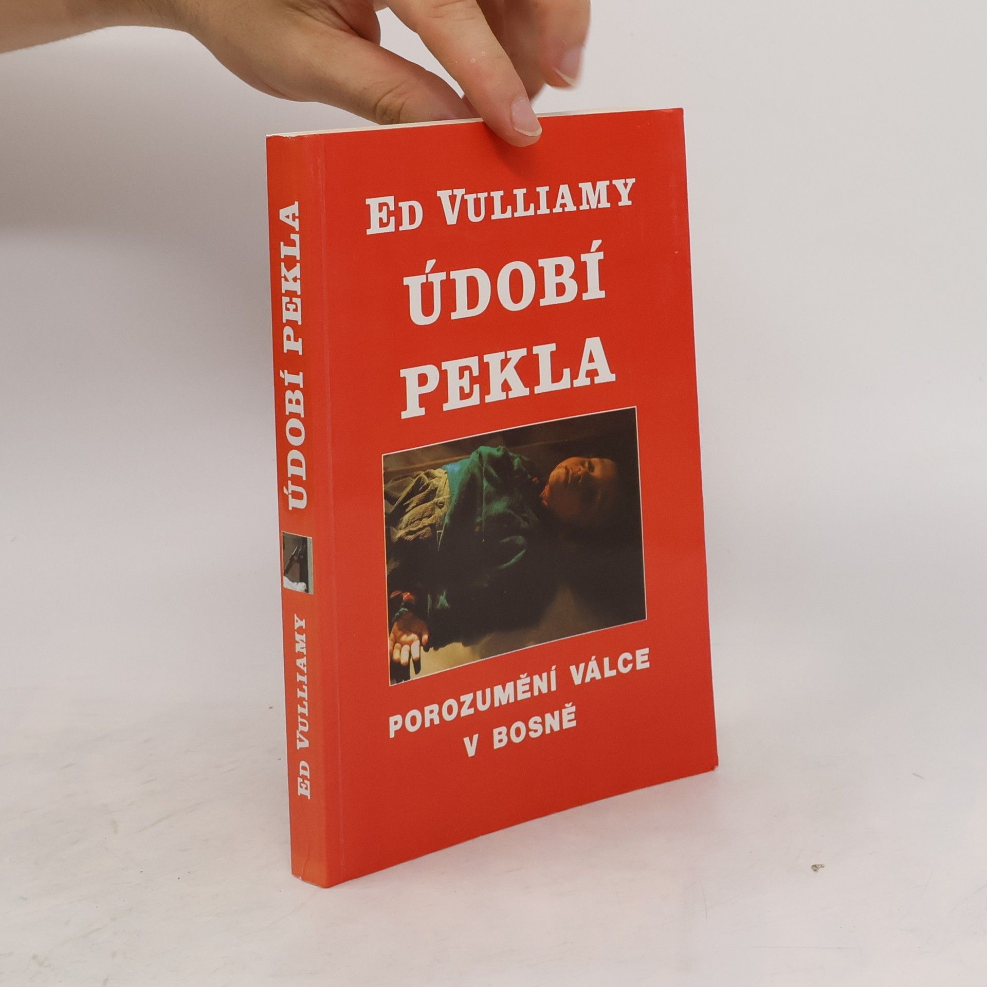 Vulliamy Ed Údobí pekla: Porozumění bosenské válce
