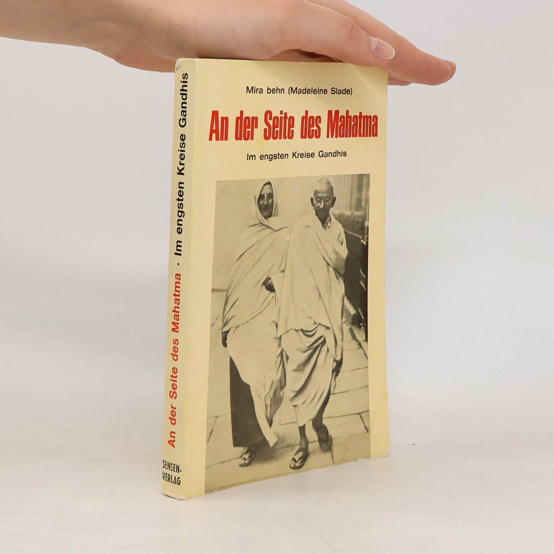 Mira behn (Madeleine Slade) An der Seite des Mahatma. Im engsten Kreise Gandhis
