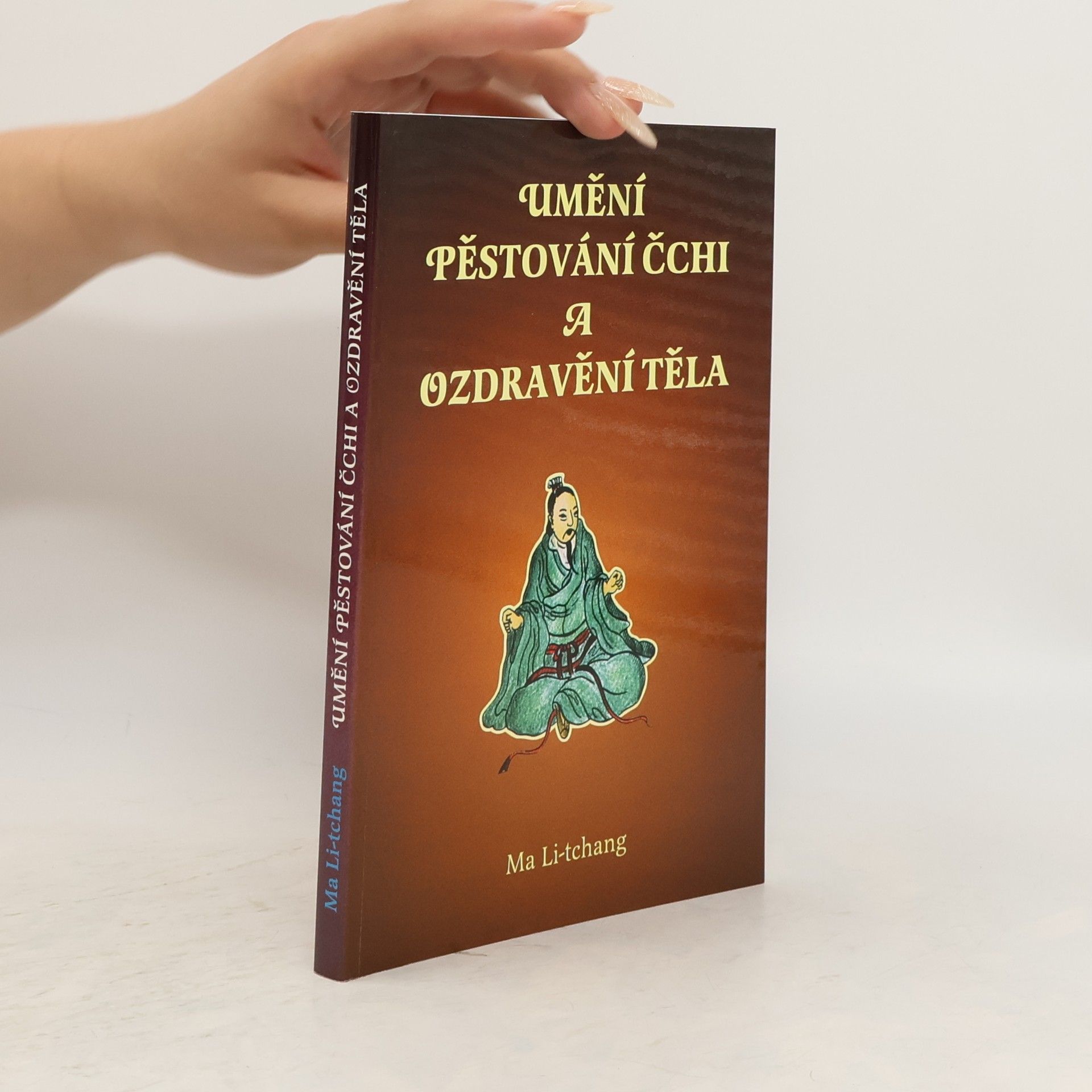 Ma Li tchang Umění pěstování čchi a ozdravění těla