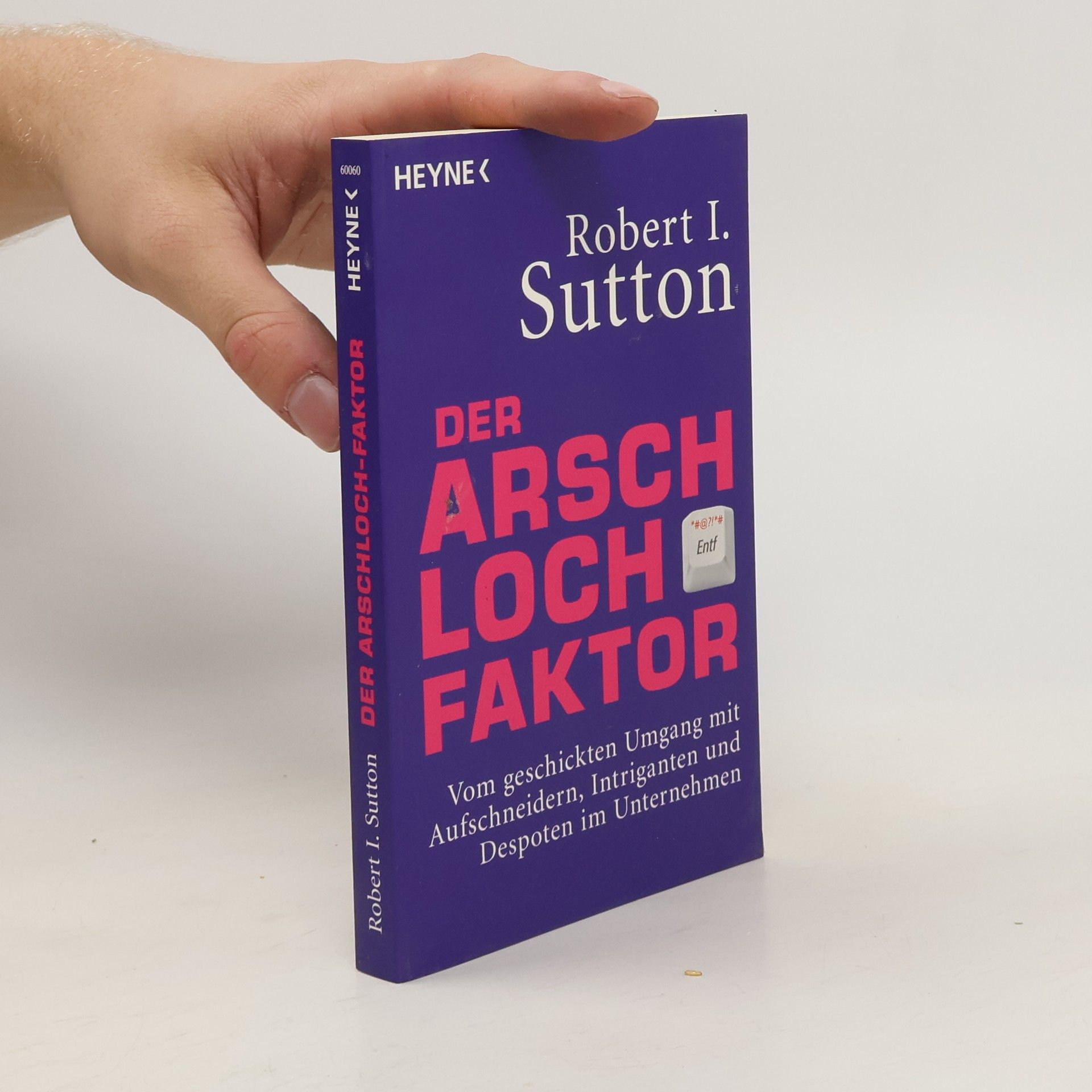 Robert I. Sutton Der Arschloch-Faktor