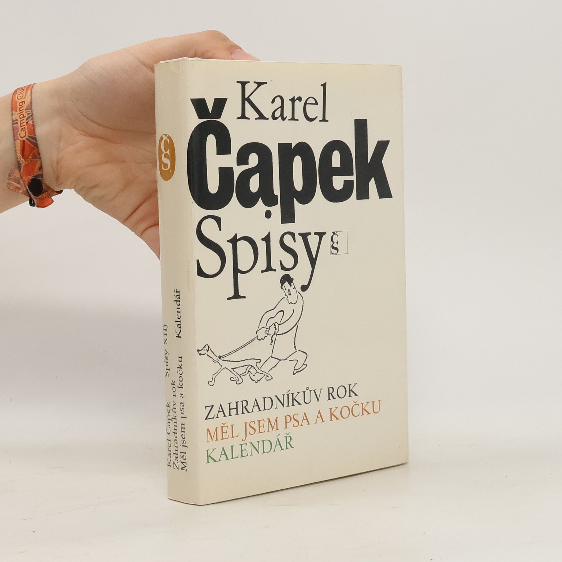 Karel Čapek Spisy XII. Zahradníkův rok. Měl jsem psa a kočku. Kalendář