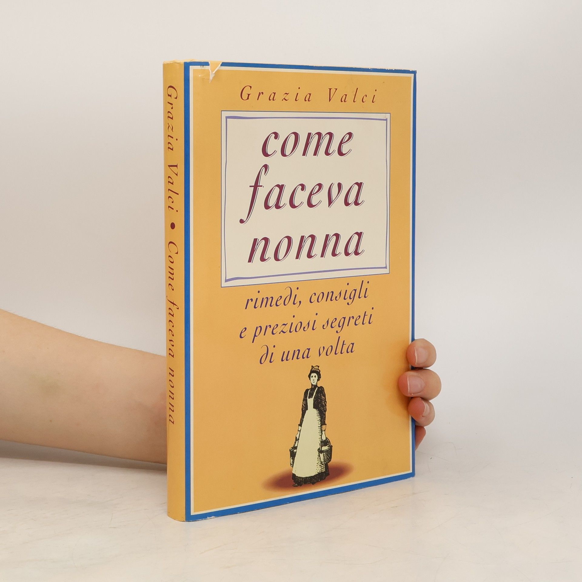 Grazia Valci Come faceva nonna