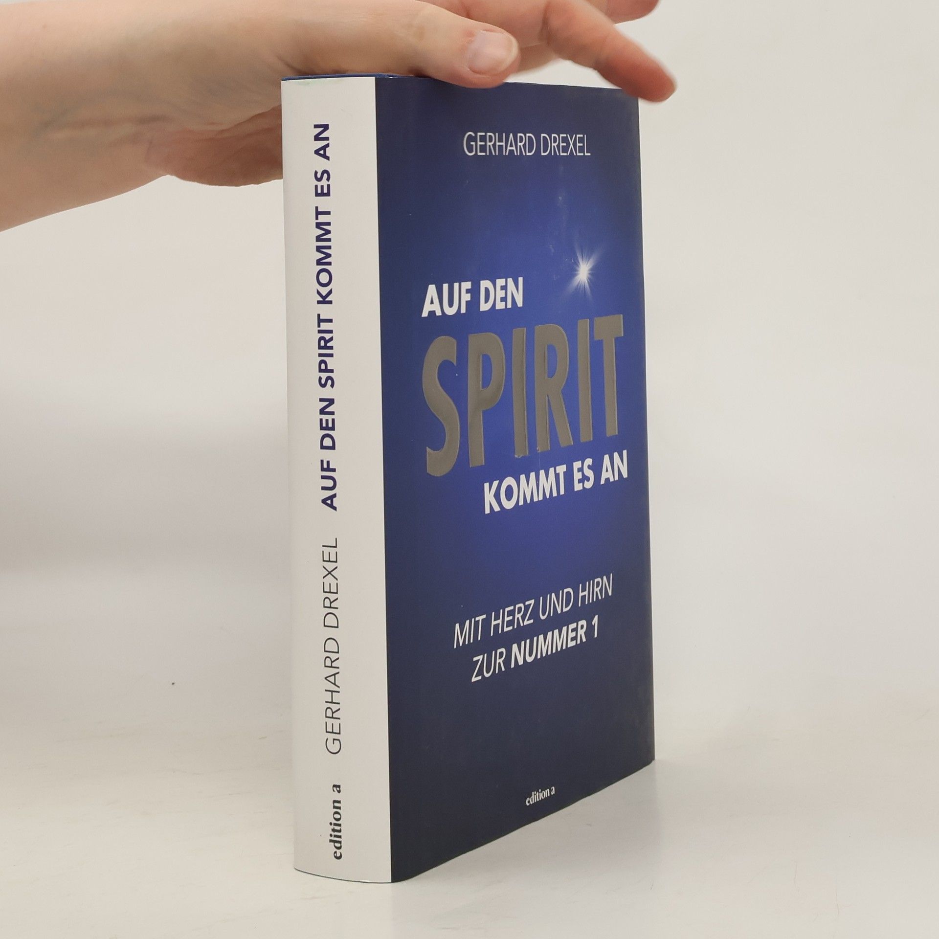 Gerhard Drexel Auf den Spirit kommt es an