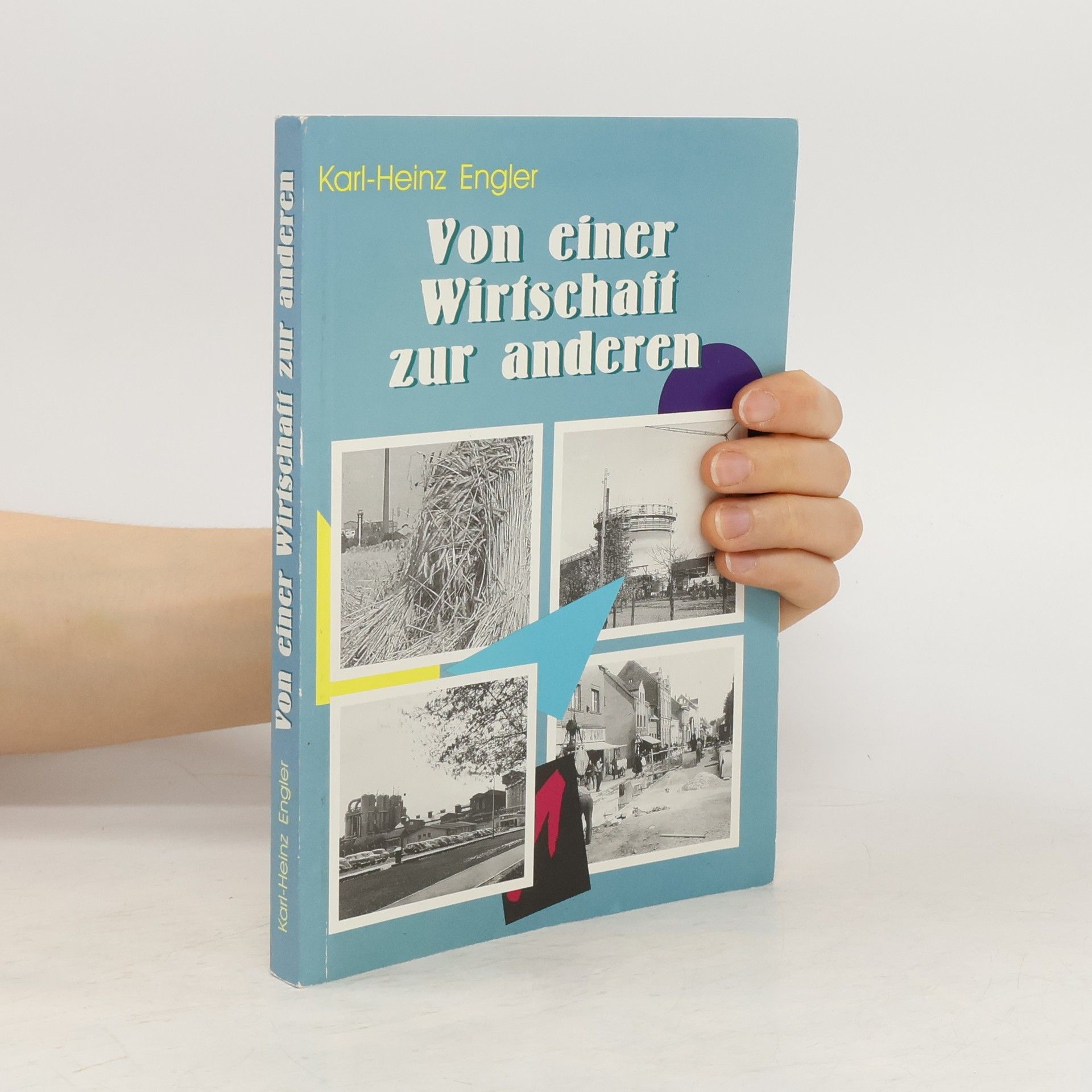 Karl-Heinz Engler Von einer Wirtschaft zur anderen
