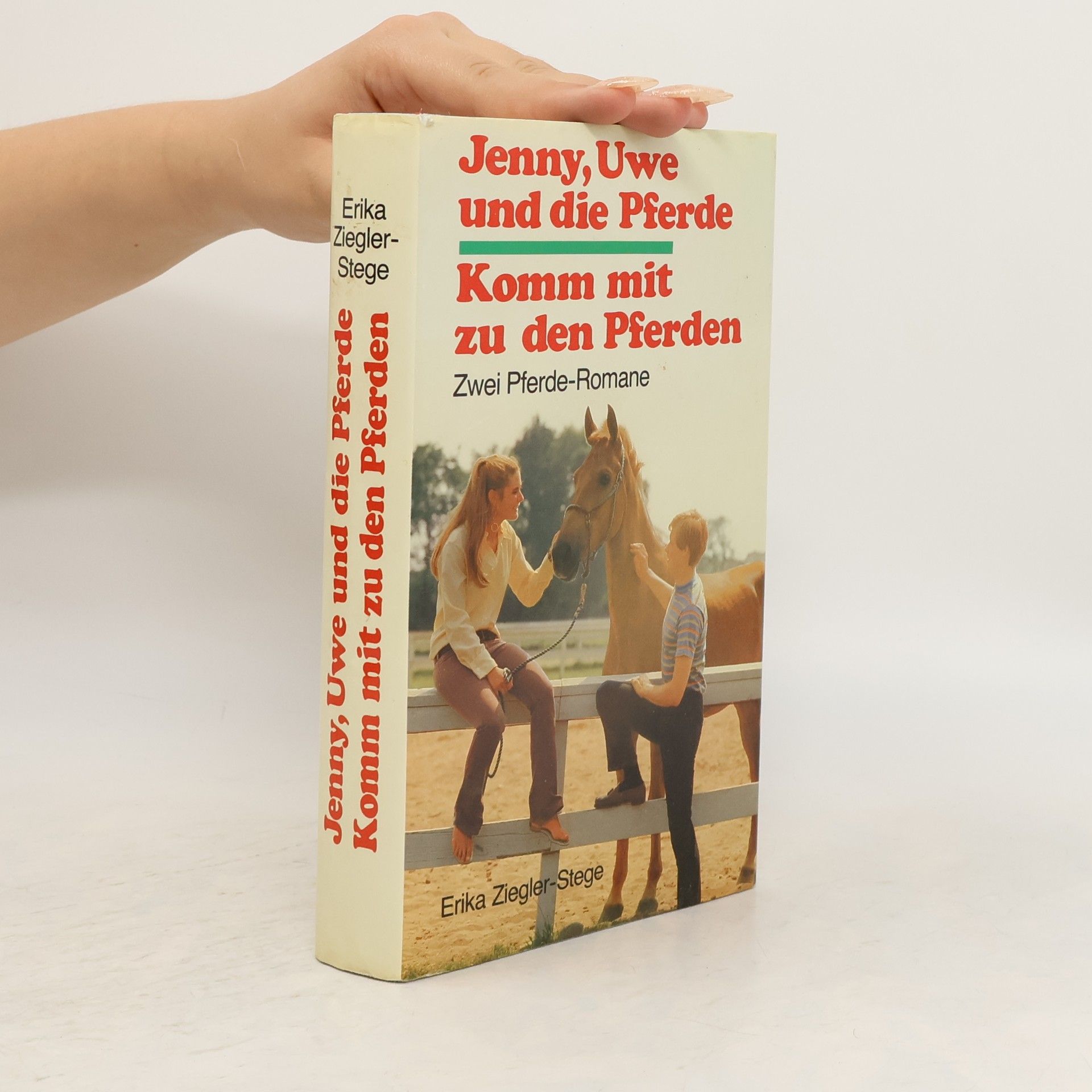 Erika Ziegler-Stege Jenny, Uwe und die Pferde. Komm mit zu den Pferden