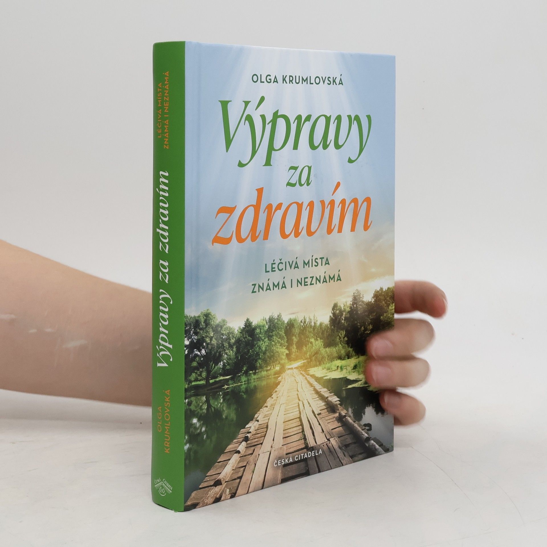 Olga Krumlovská Výpravy za zdravím : léčivá místa známá i neznámá