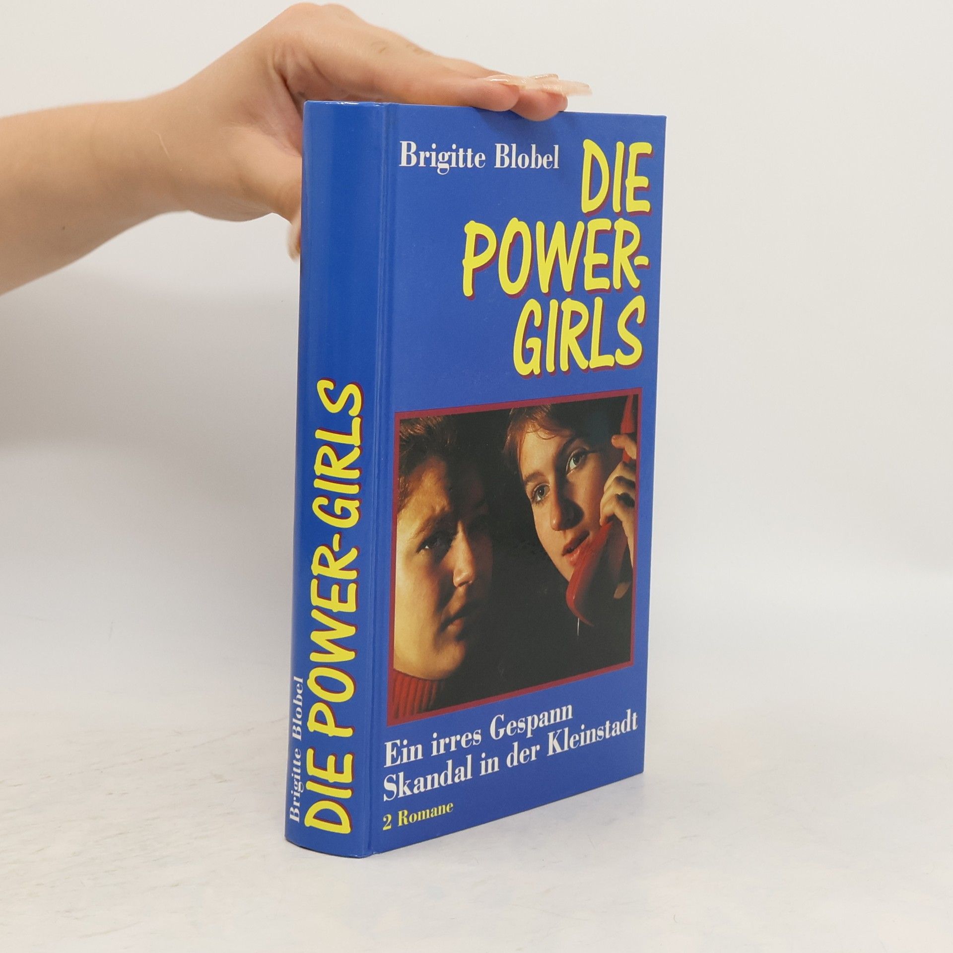 Brigitte Blobel Die Power-girls: Ein irres Gespann. Skandal in der Kleinstadt