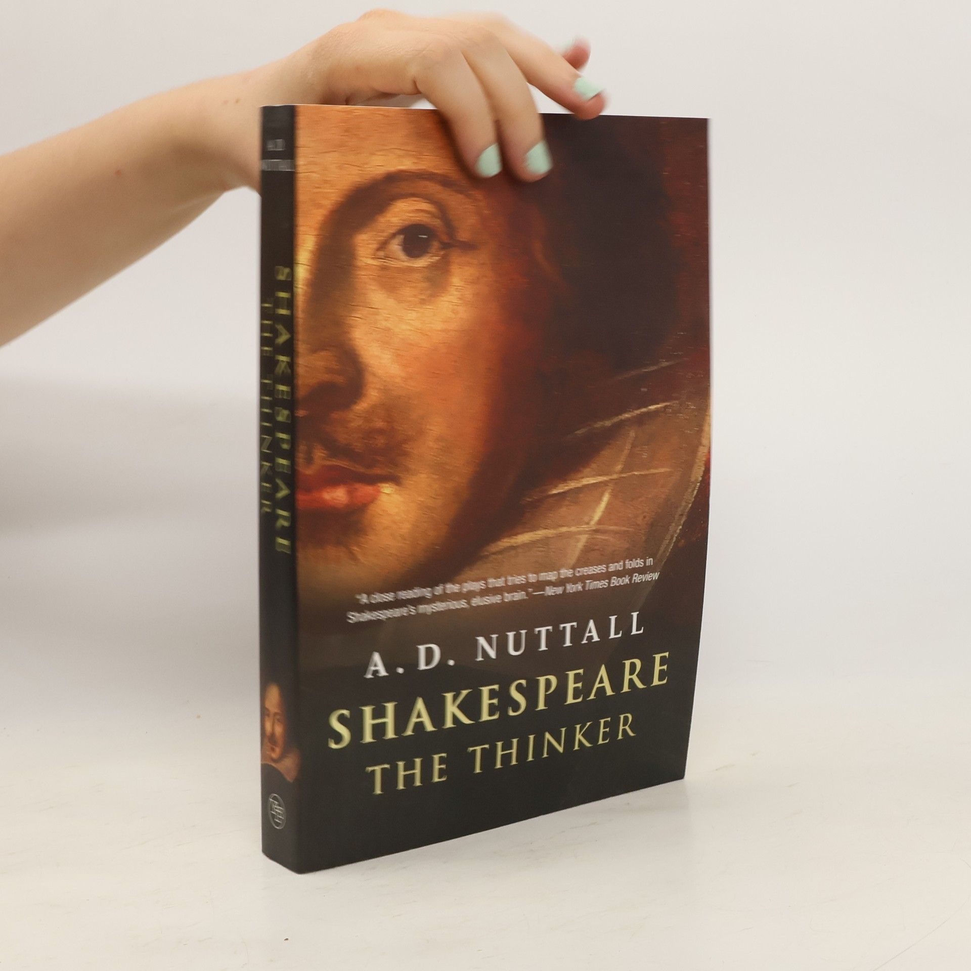 Anthony Nuttall Shakespeare the Thinker