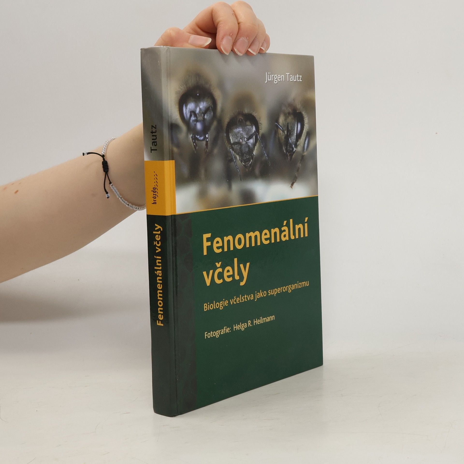 Jürgen Tautz Fenomenální včely: Biologie včelstva jako superorganizmu