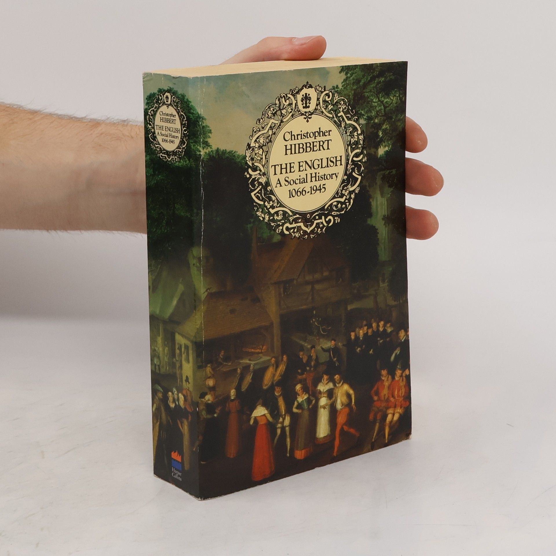 Christopher Hibbert The English A Social History 1066-1945