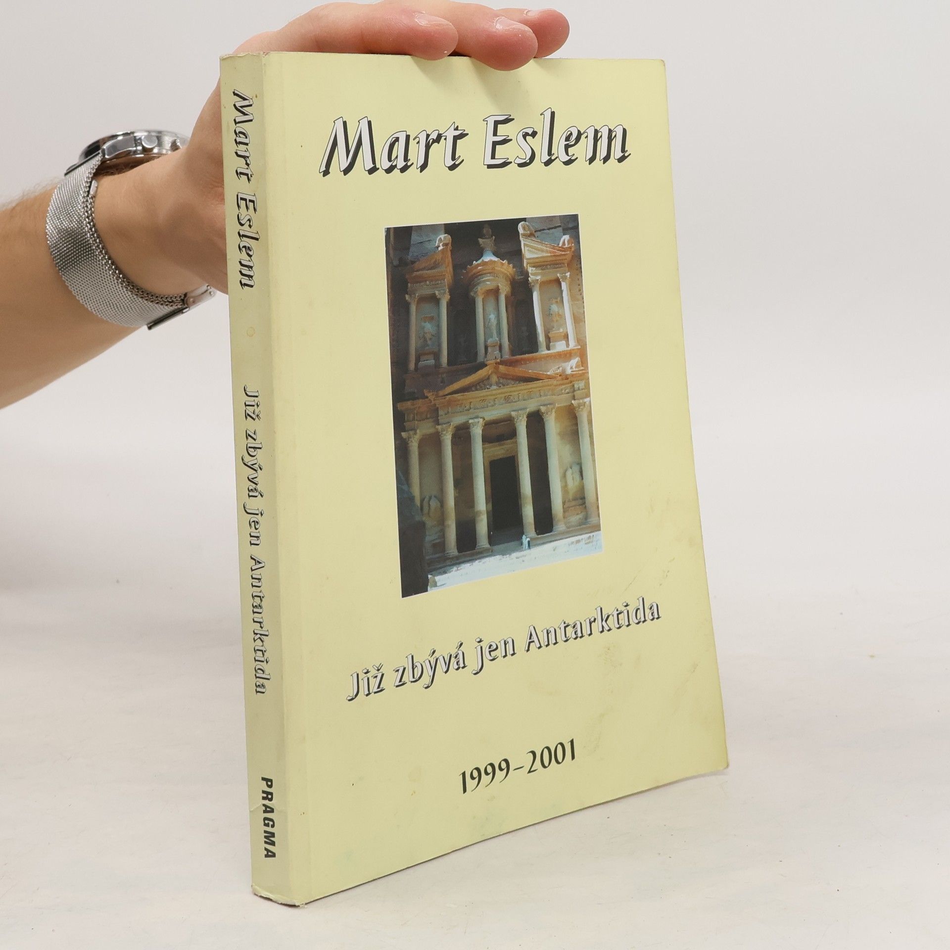 Mart Eslem Již zbývá jen Antarktida : 1999-2001