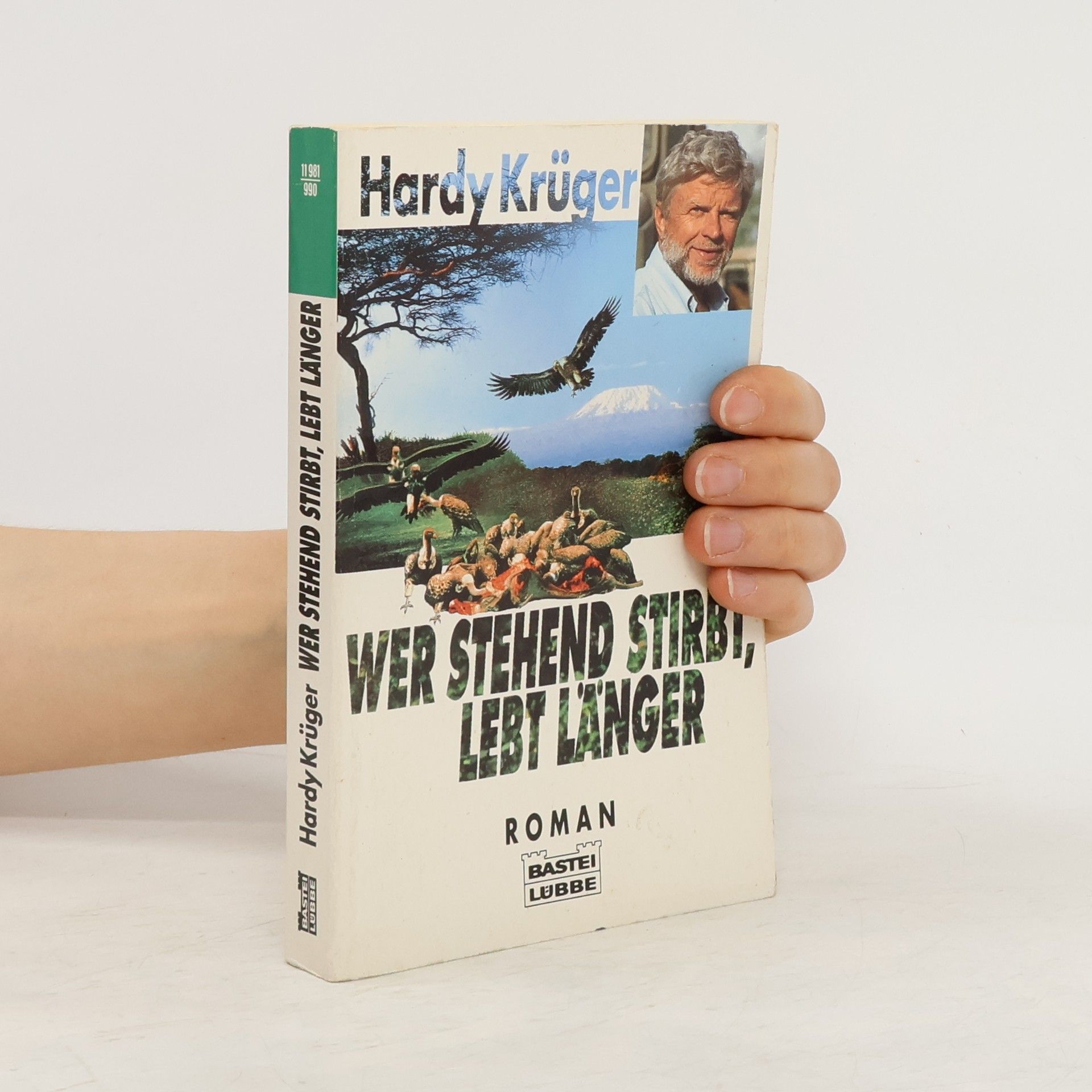Hardy Krüger Wer stehend stirbt, lebt länger