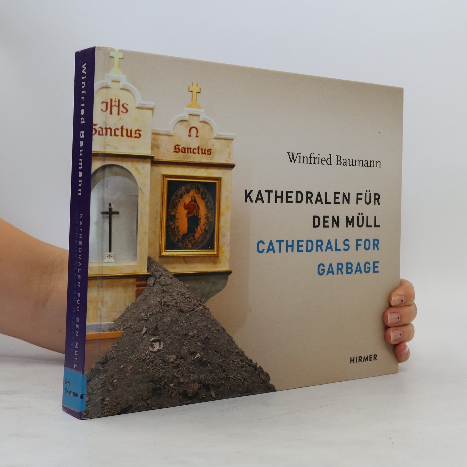 Winfried Baumann Kathedralen für den Müll