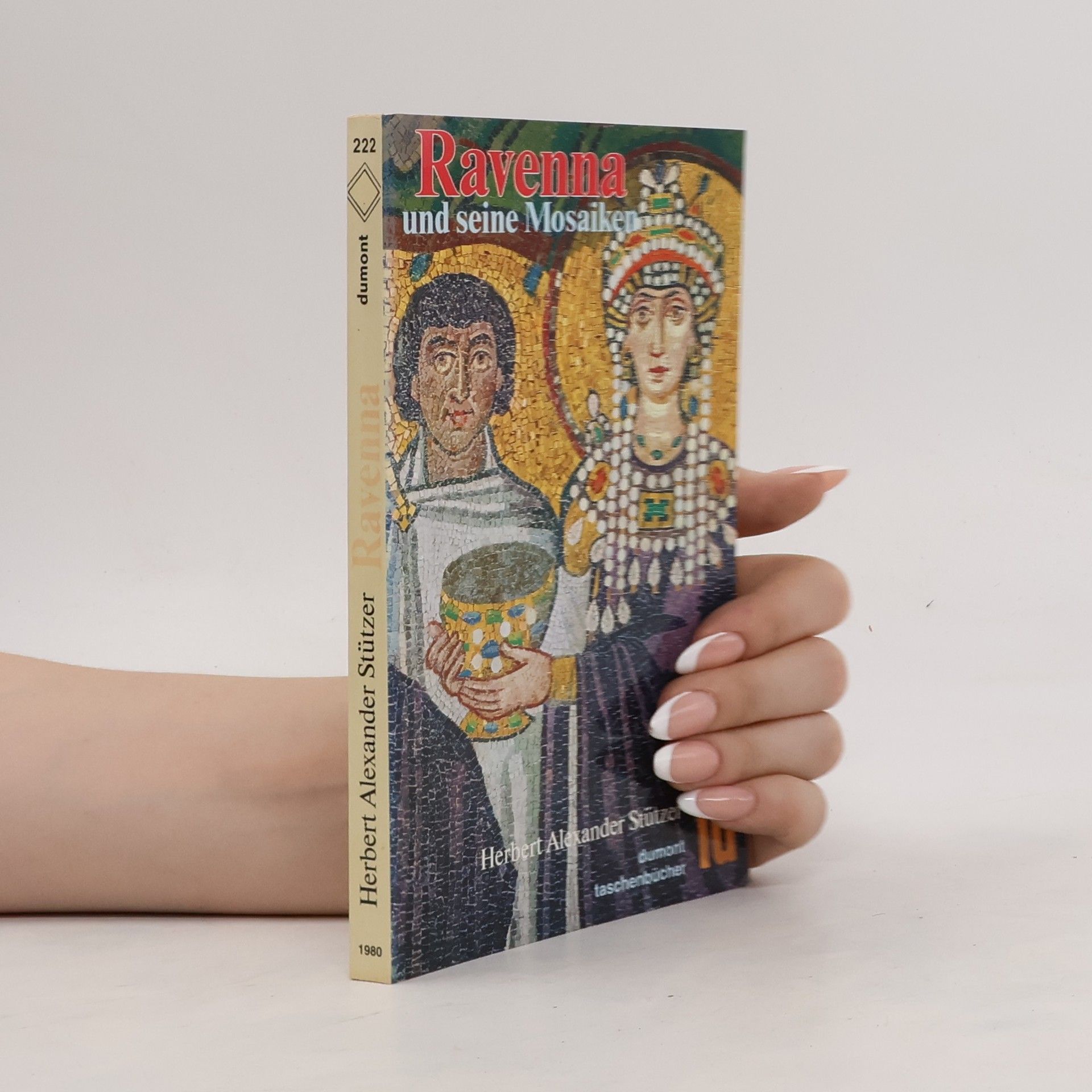 Herbert Alexander Stützer Ravenna und seine Mosaiken