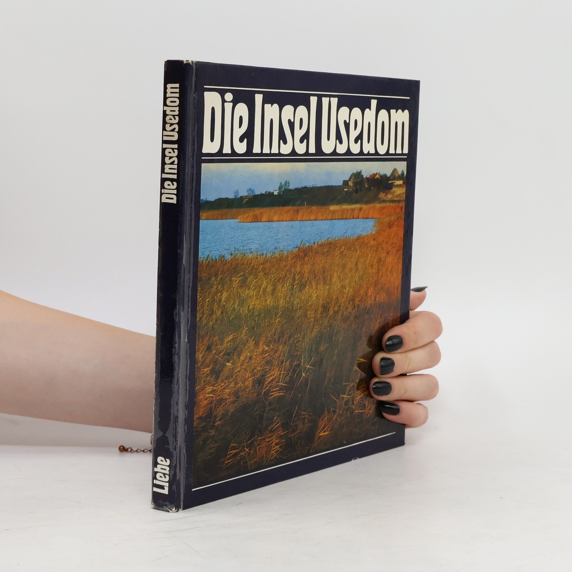 Sieghard Liebe Die Insel Usedom