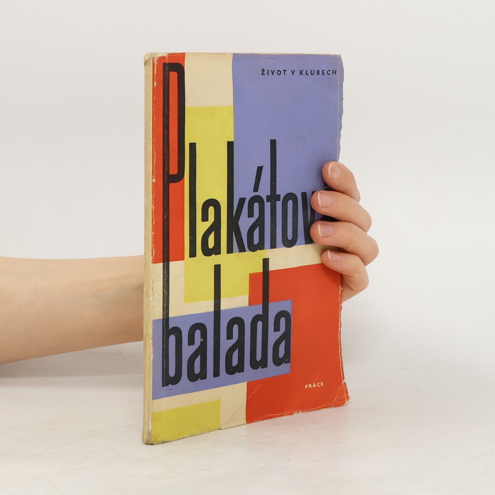 Jiří Bílý Plakátová balada: Sborník veršů, monologů, scének, skečů a písní pro estrádní skupiny