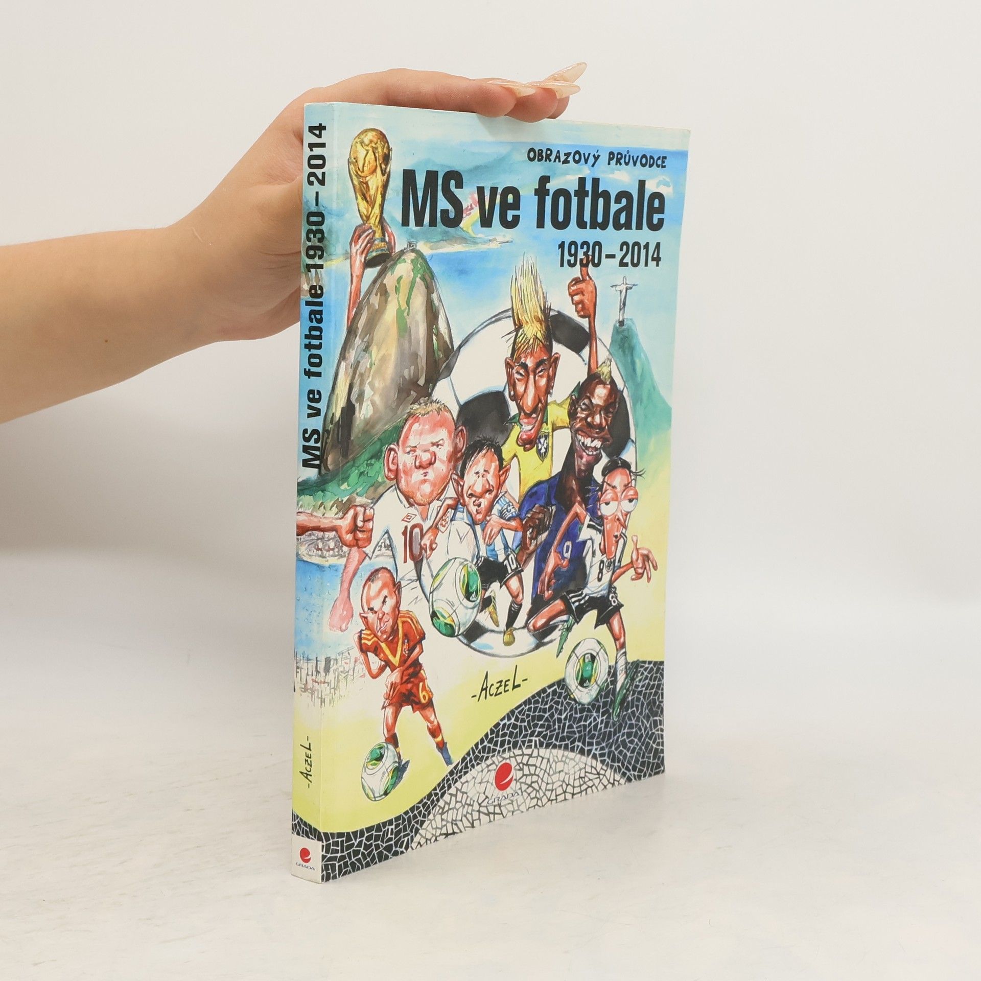 Germán Aczel MS ve fotbale 1930-2014