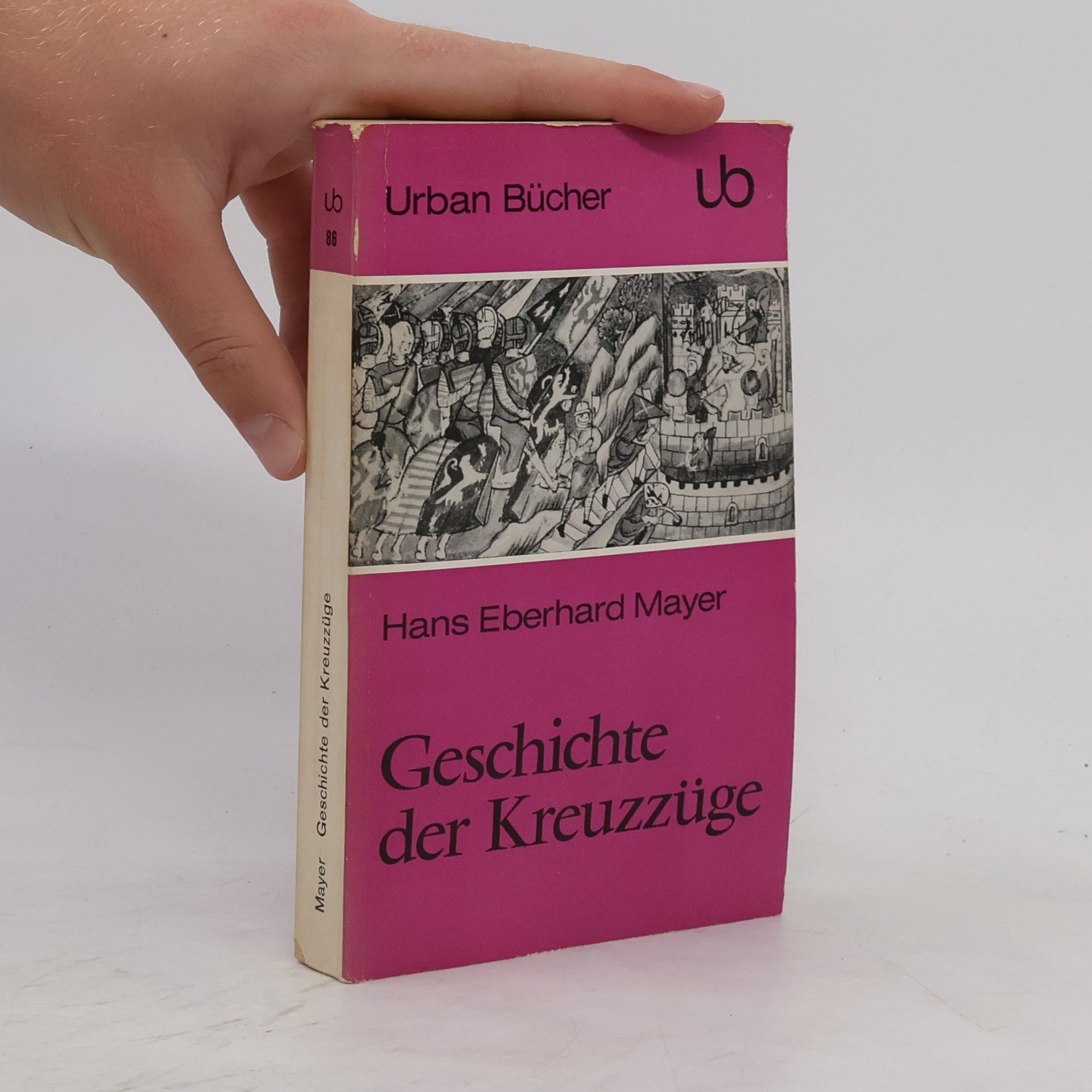 Hans Eberhard Mayer Geschichte der Kreuzzüge