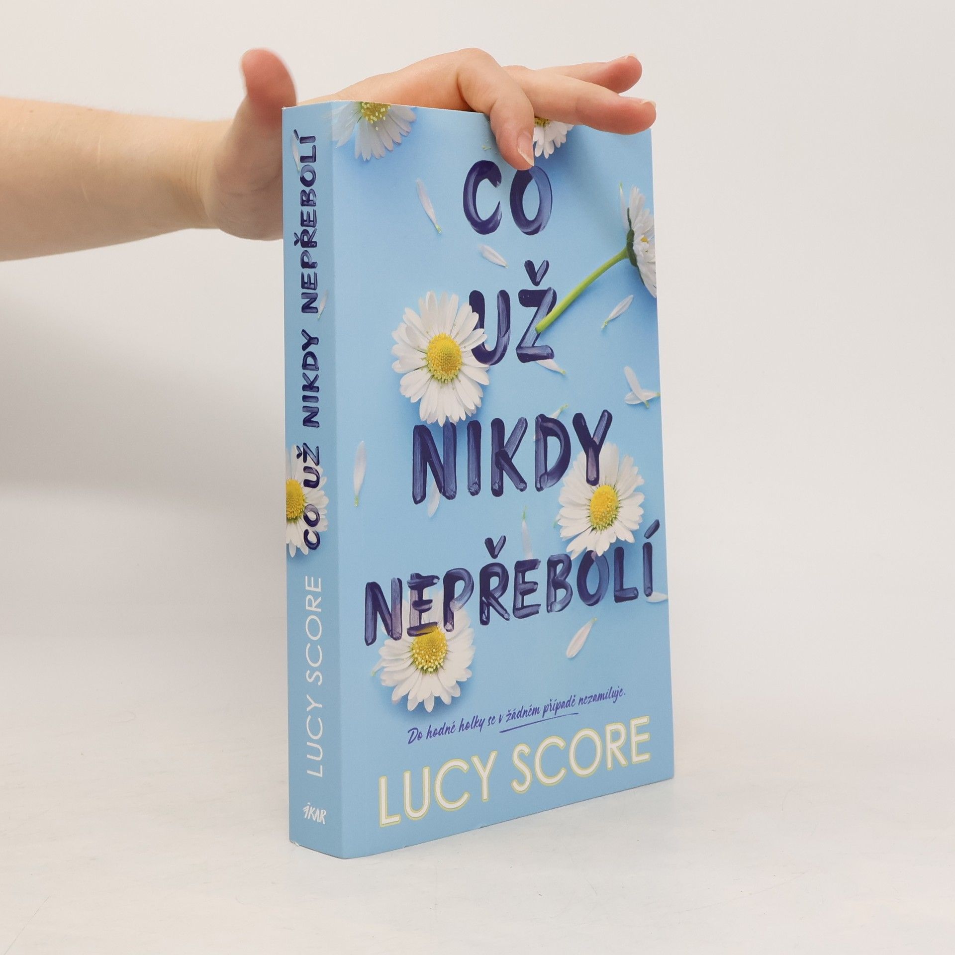 Lucy Score Co už nikdy nepřebolí