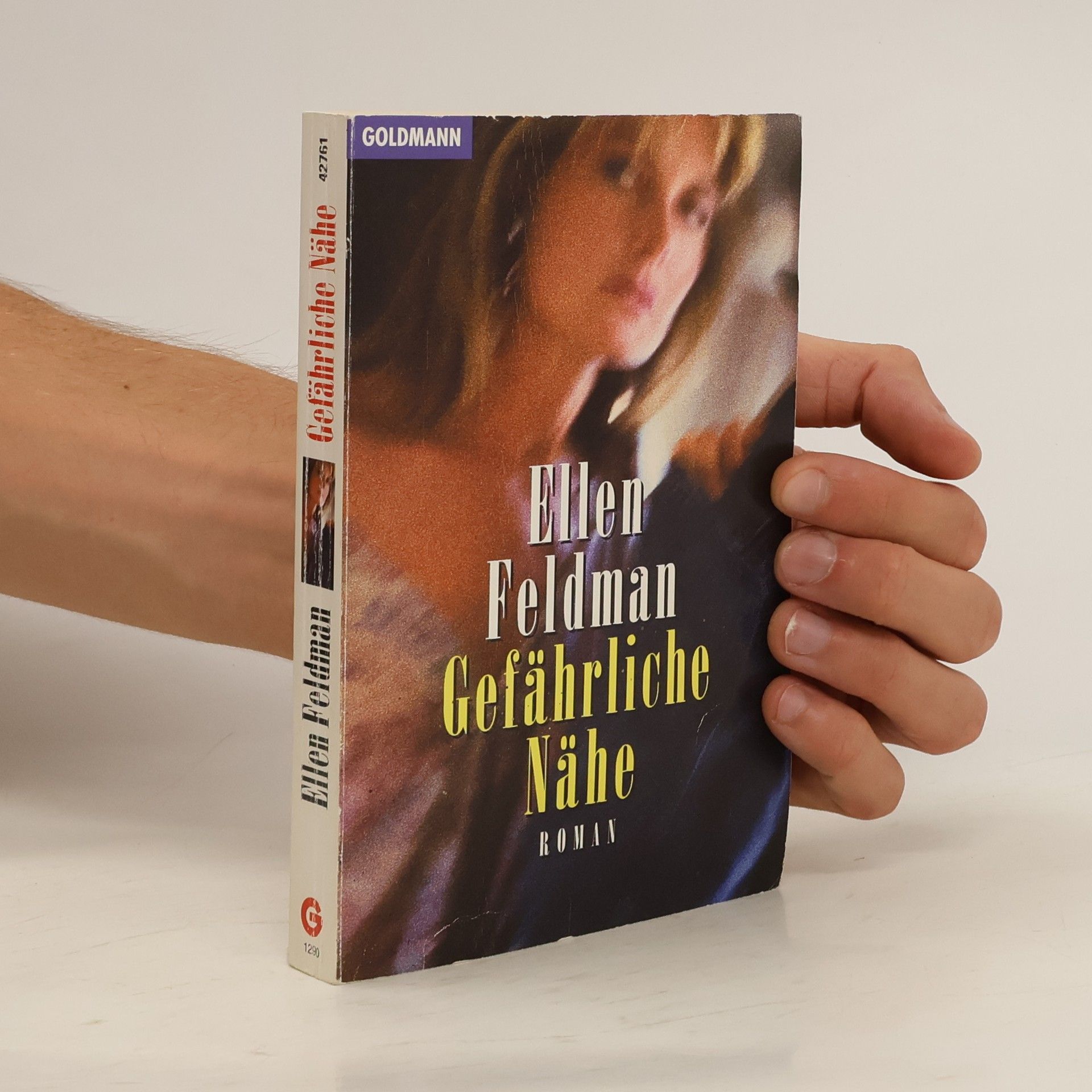 Ellen Feldman Gefährliche Nähe