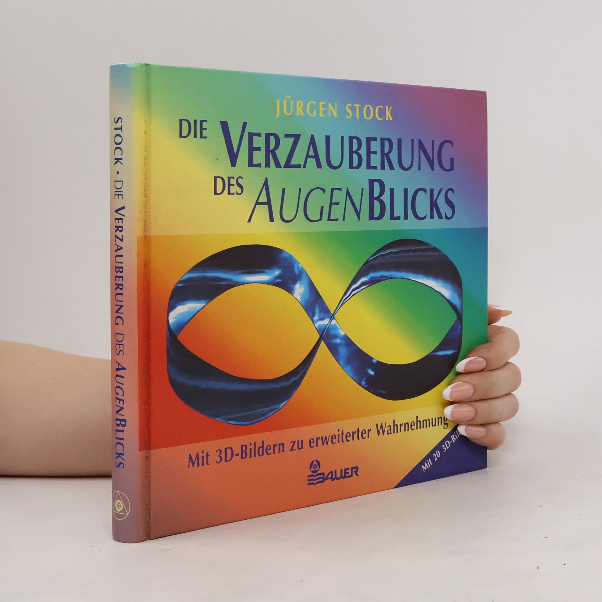 Jürgen Stock Die Verzauberung des AugenBlicks