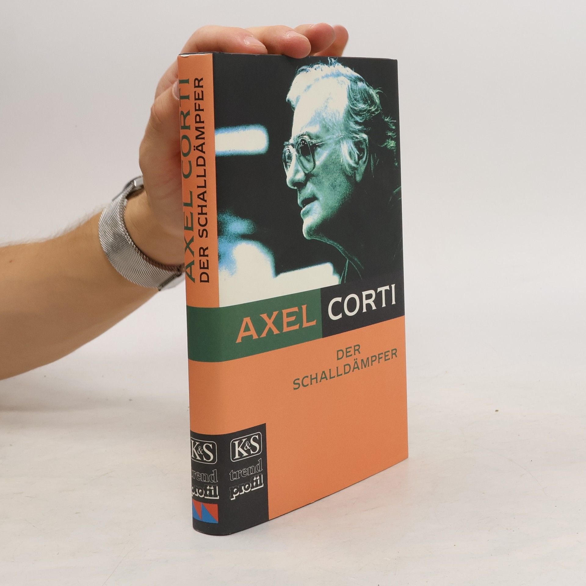Axel Corti Der Schalldämpfer: Texte aus den Jahren 1970 - 1993