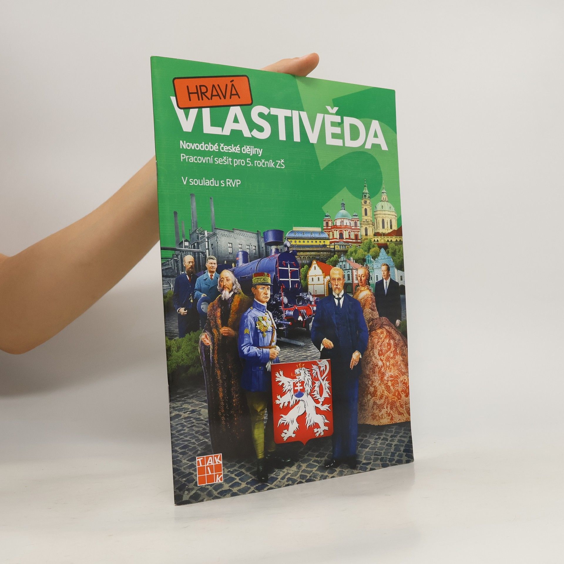 Adriena Binková Hravá vlastivěda 5. Novodobé české dějiny : pracovní sešit pro 5. ročník ZŠ