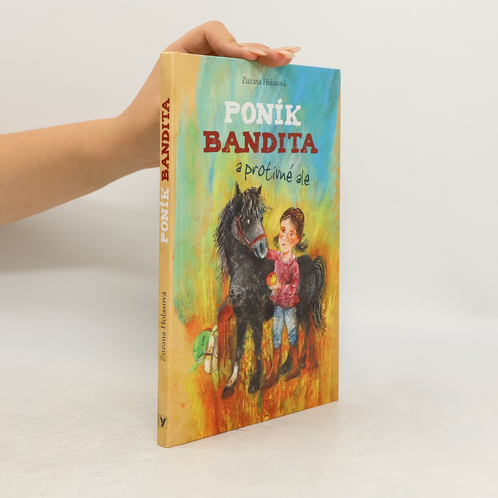 Zuzana Holasová Poník Bandita a protivné ale