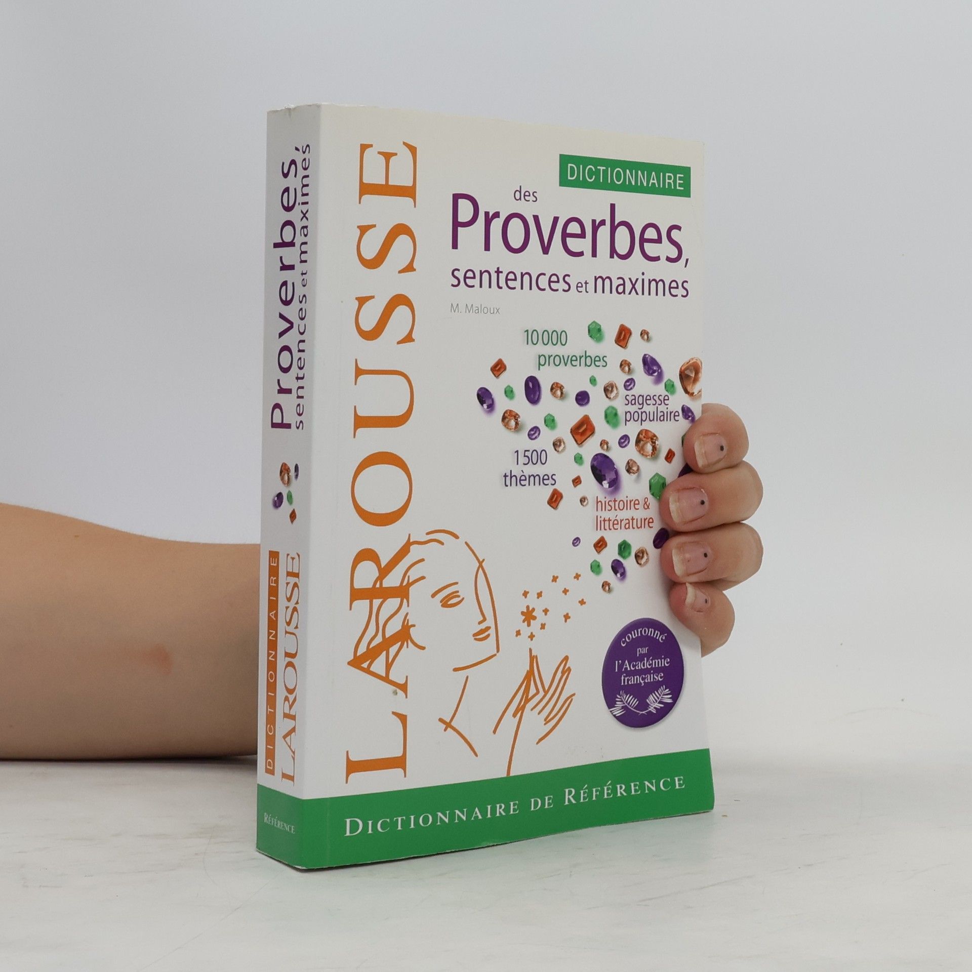 Maurice Maloux Dictionnaire des proverbes, sentences & maximes