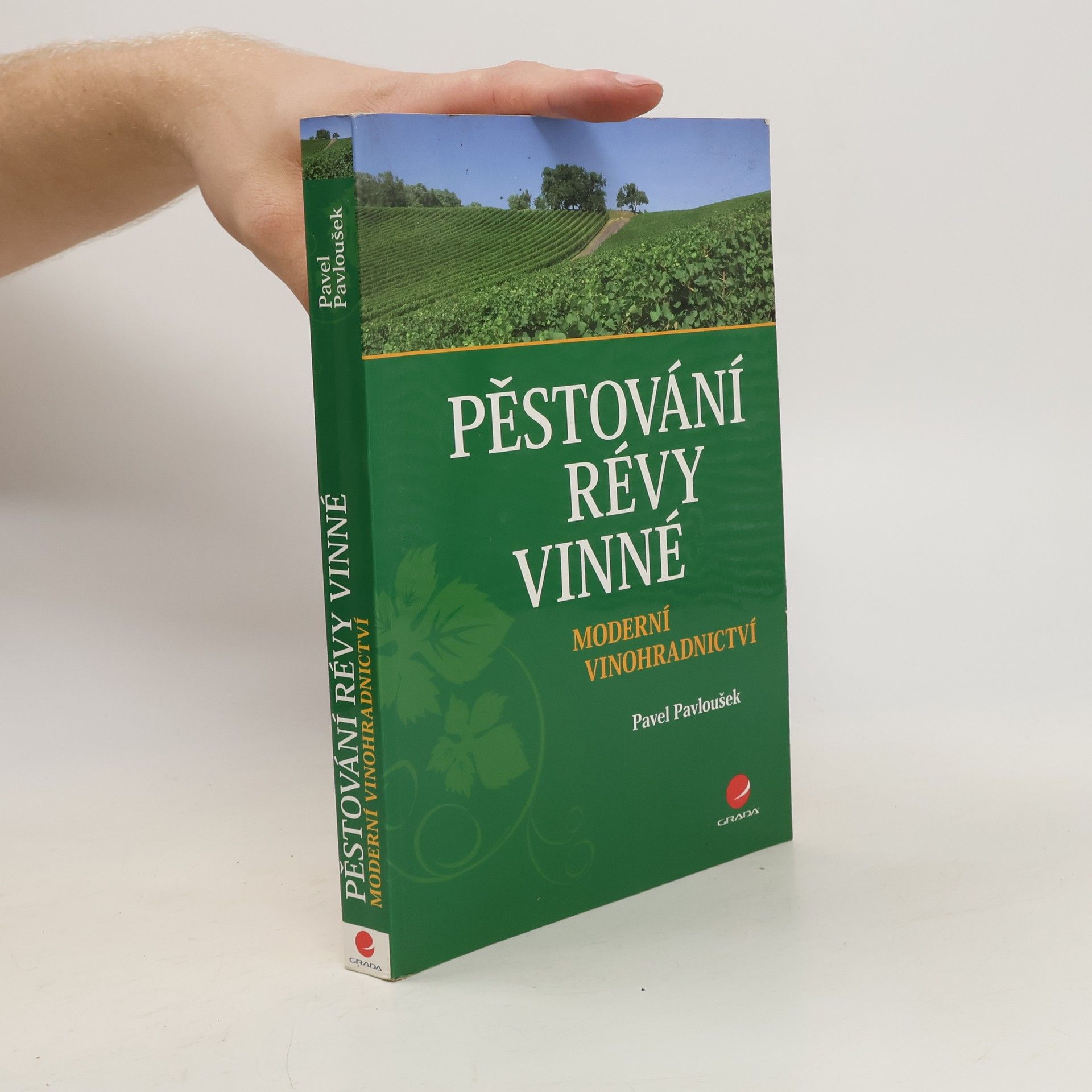 Pavel Pavloušek Pěstování révy vinné