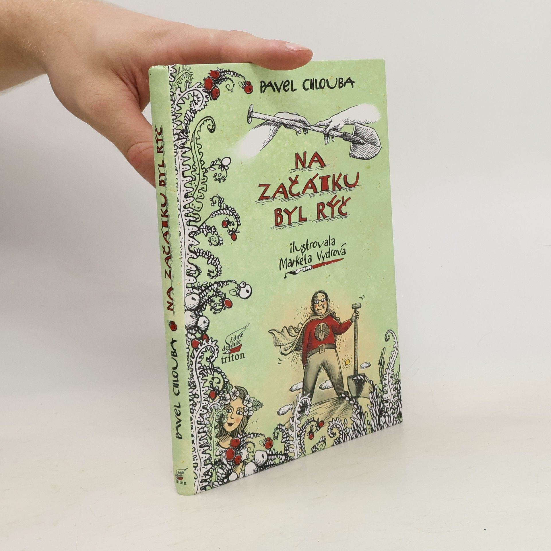 Pavel Chlouba Na začátku byl rýč