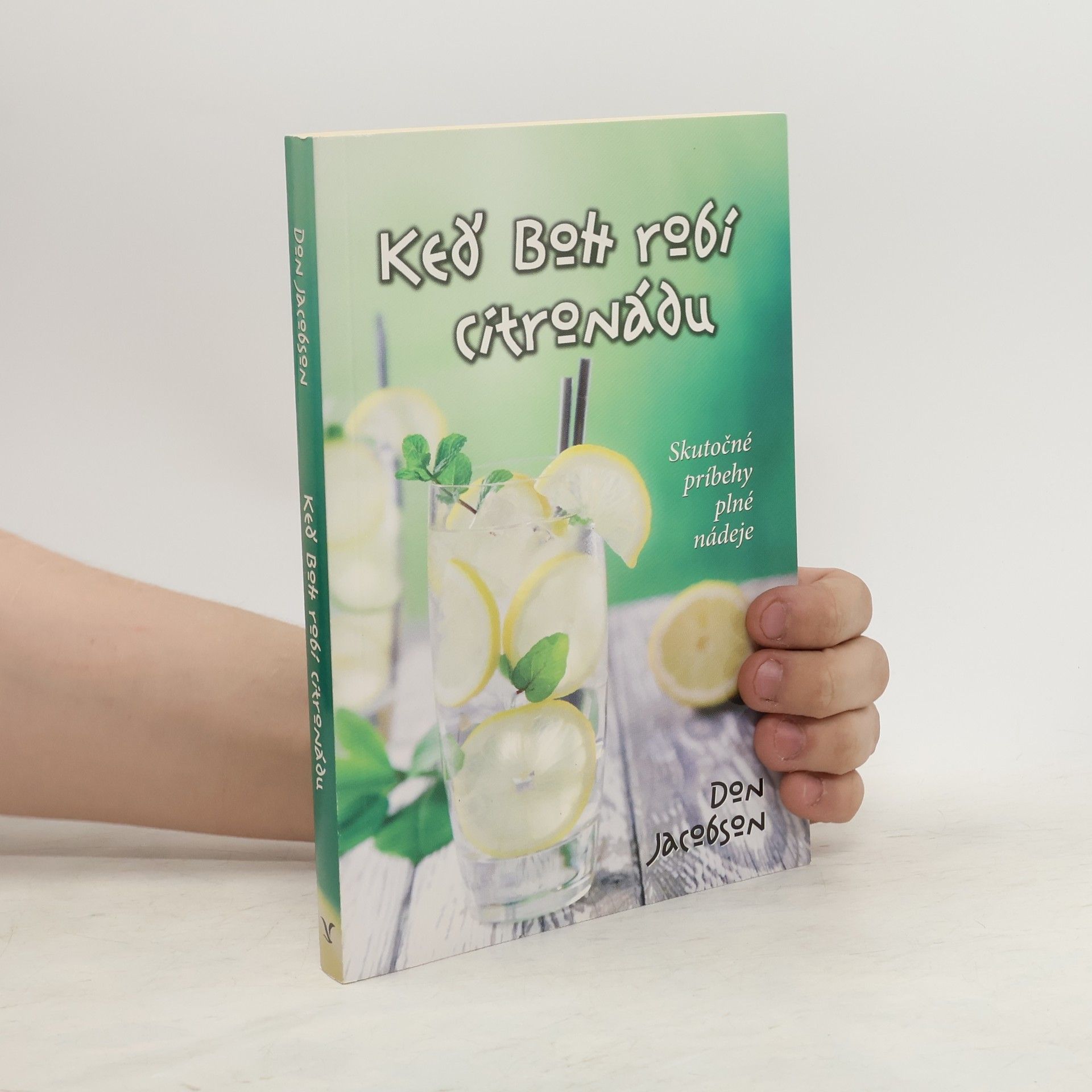 Don Jacobson Keď Boh robí citronádu