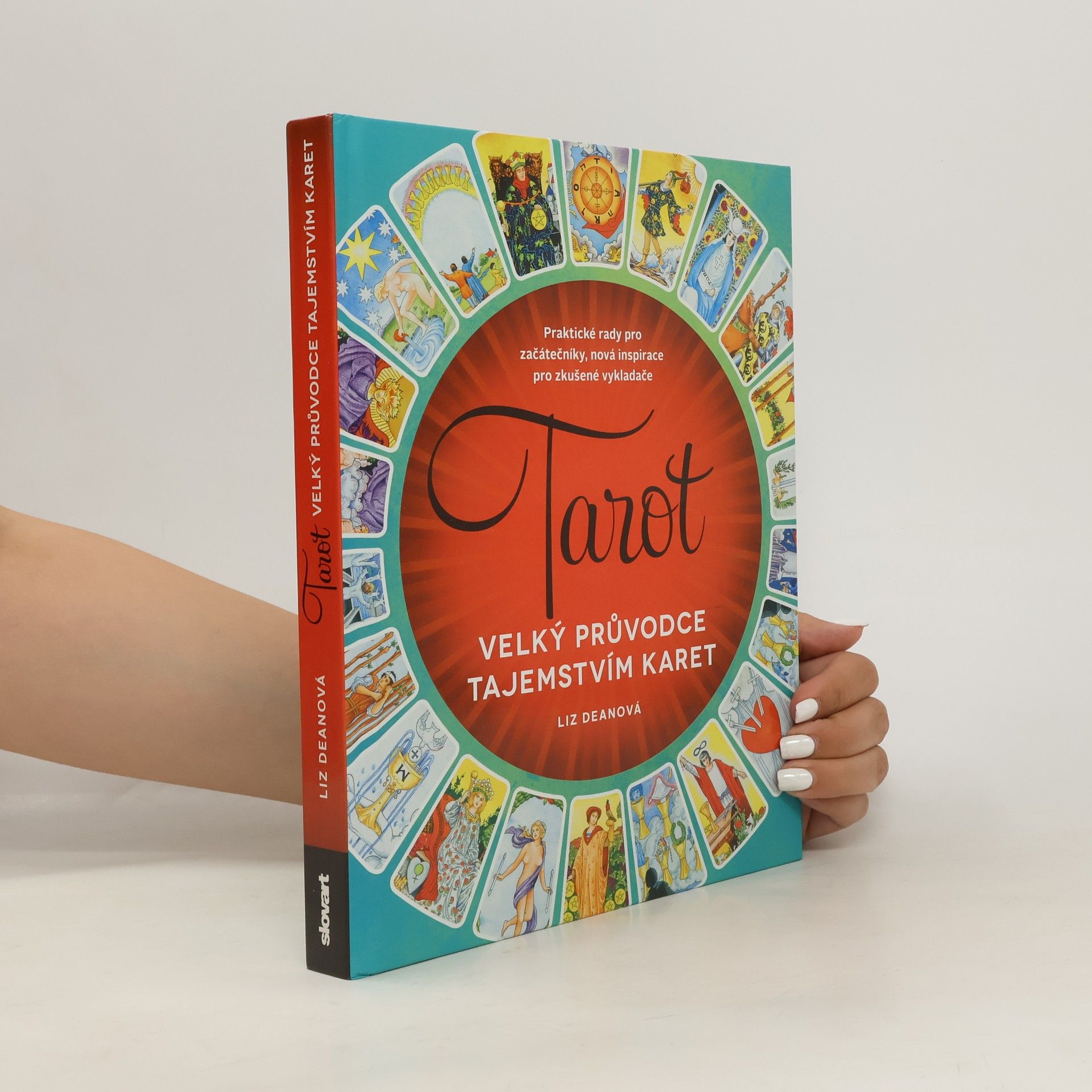 Liz Dean Tarot: velký průvodce tajemstvím karet