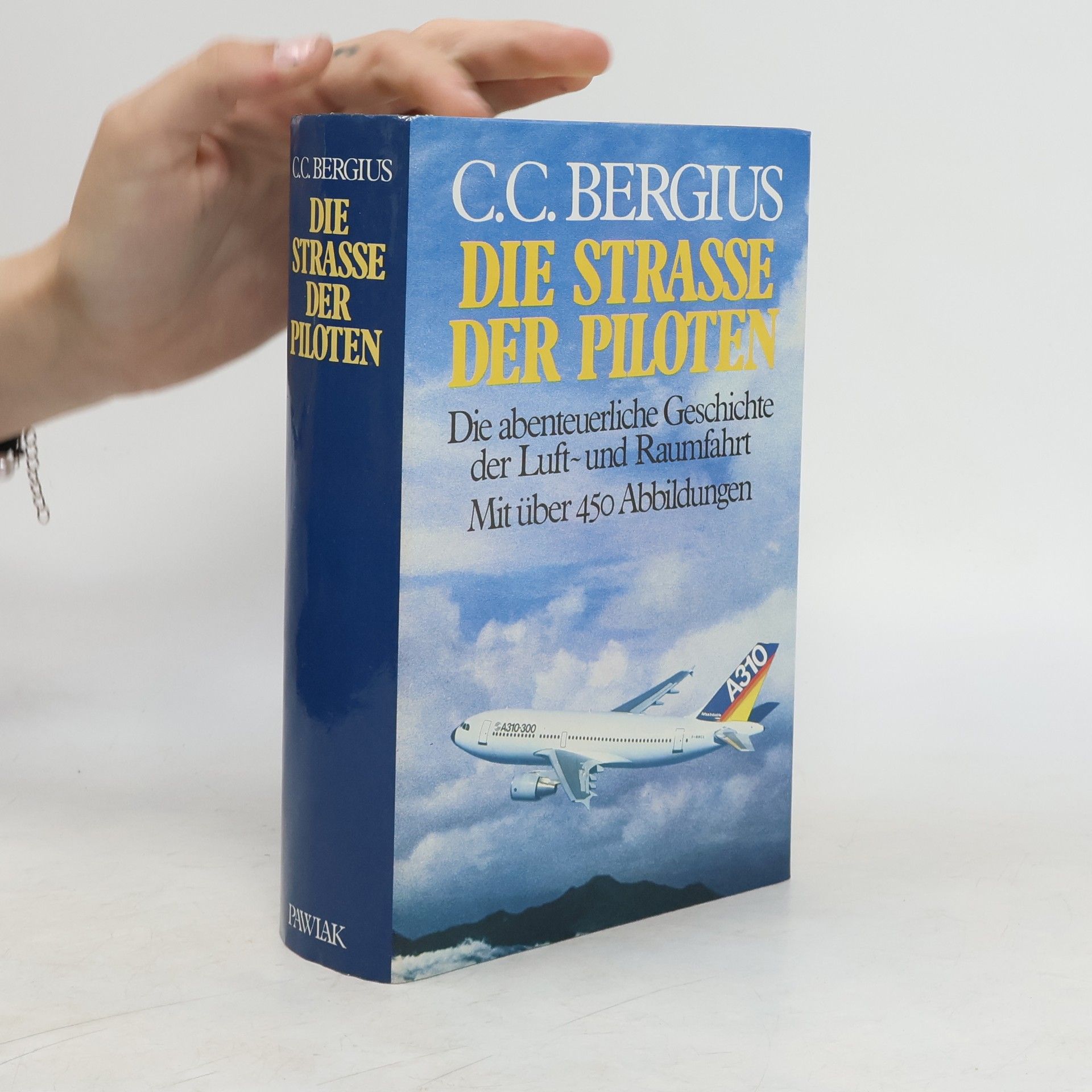 C. C. Bergius Die Strasse der Piloten in Wort und Bild