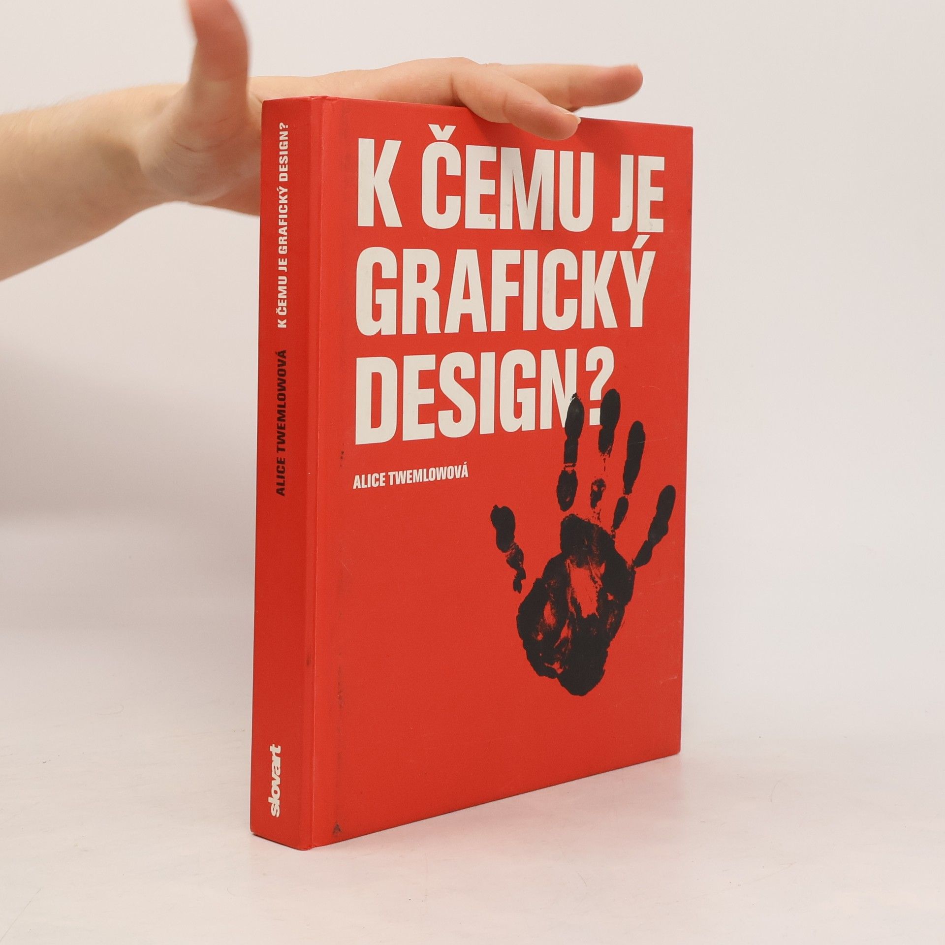 Alice Twemlow K čemu je grafický design?