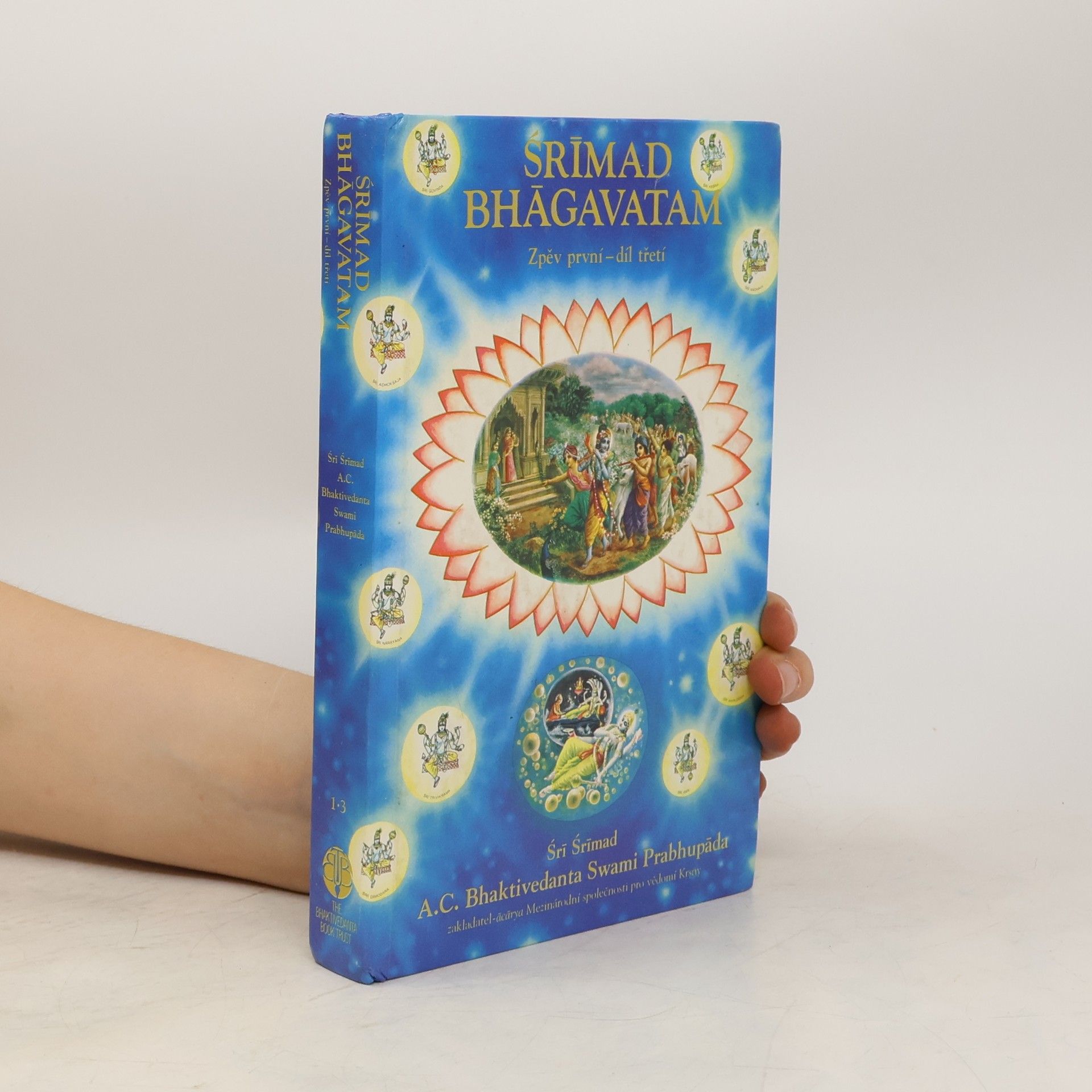 A. C. Bhaktivédánta Svámí Prabhupáda Srímad Bhágavatam. Zpěv první, díl třetí