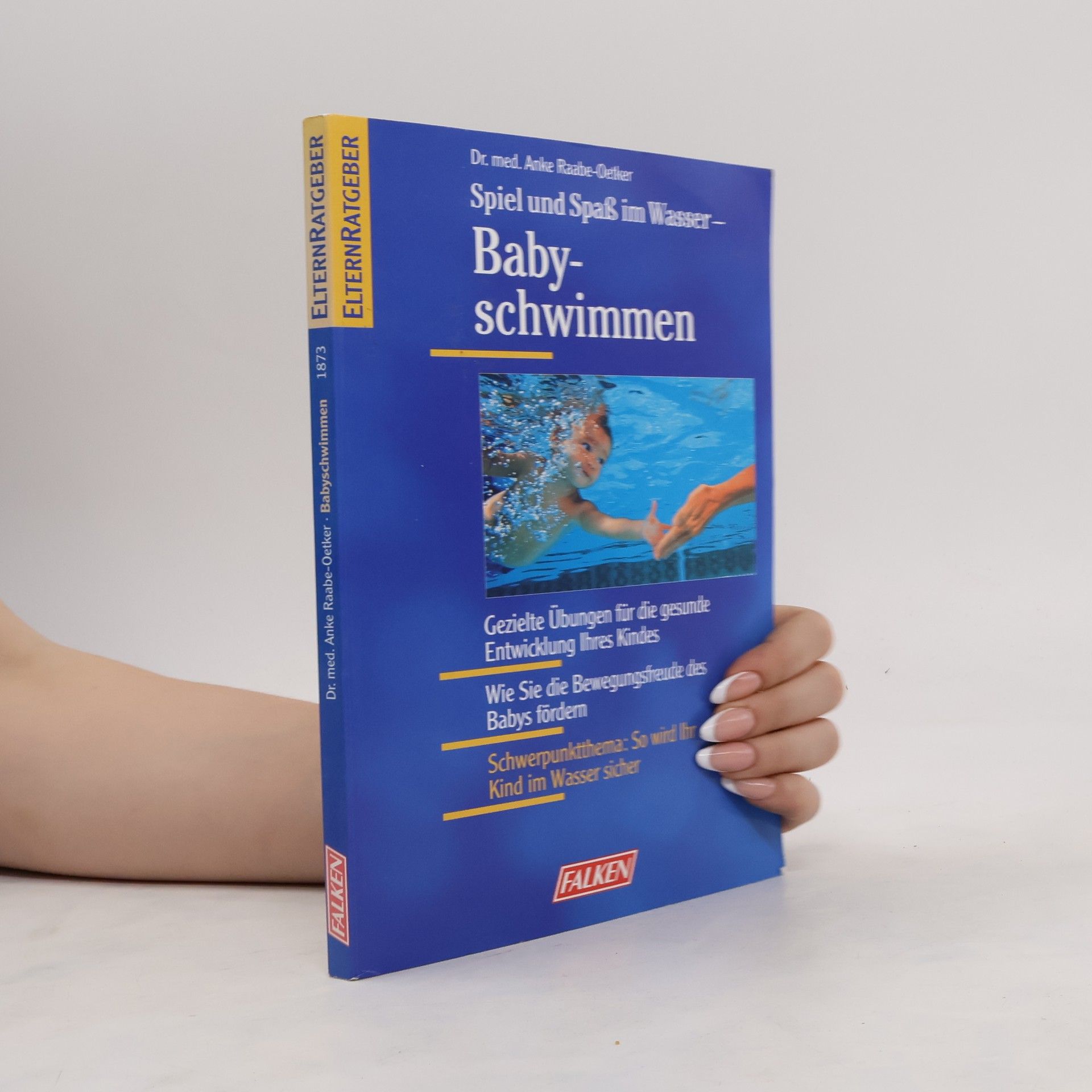 Anke Raabe-Oetker Spiel und Spaß im Wasser, Babyschwimmen