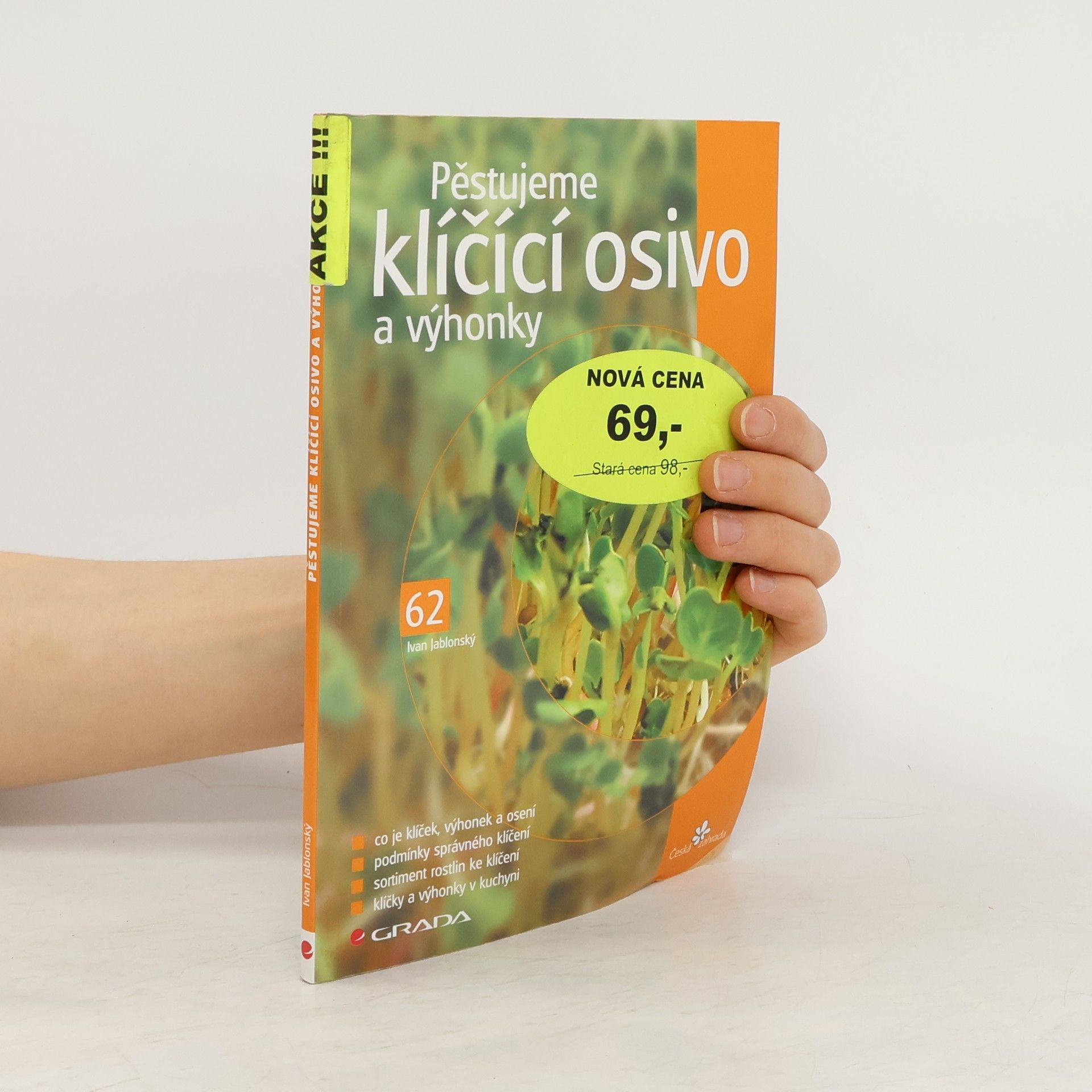 Ivan Jablonský Pěstujeme klíčící osivo a výhonky