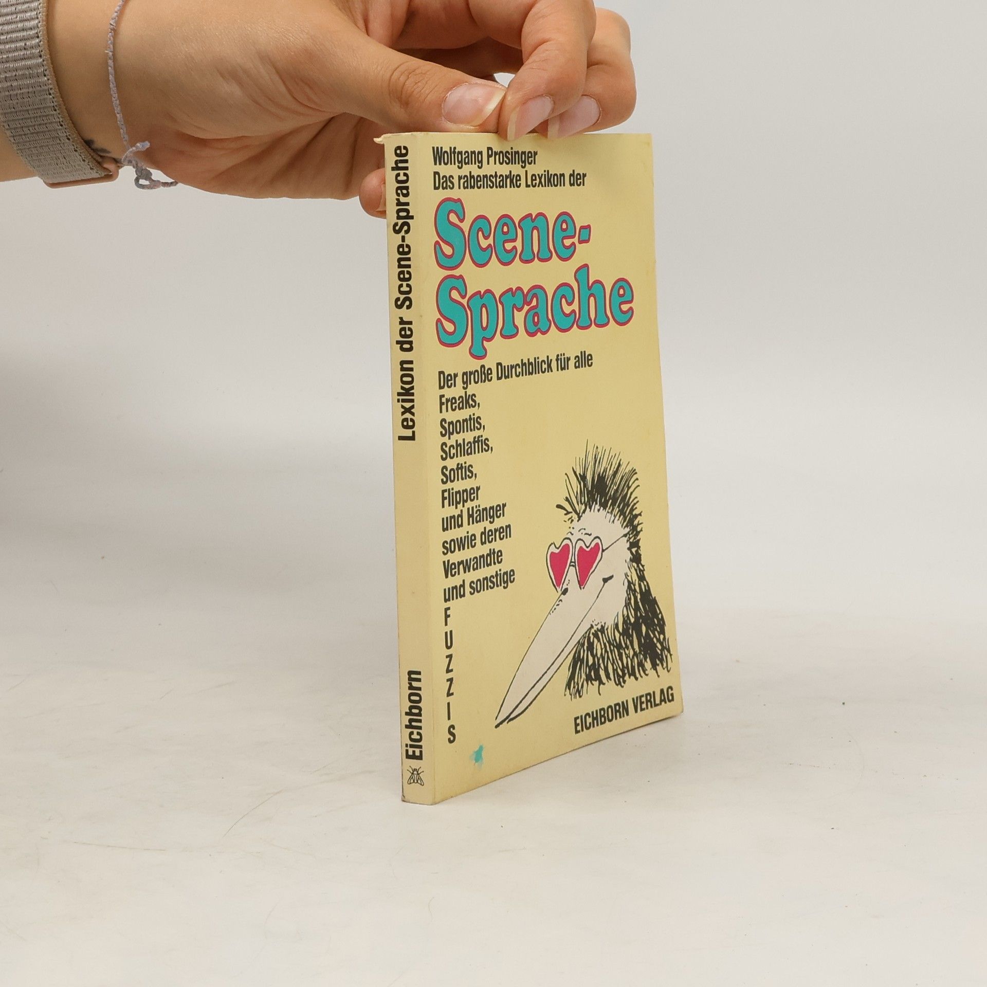 Wolfgang Prosinger Das rabenstarke Lexikon der Scene-Sprache