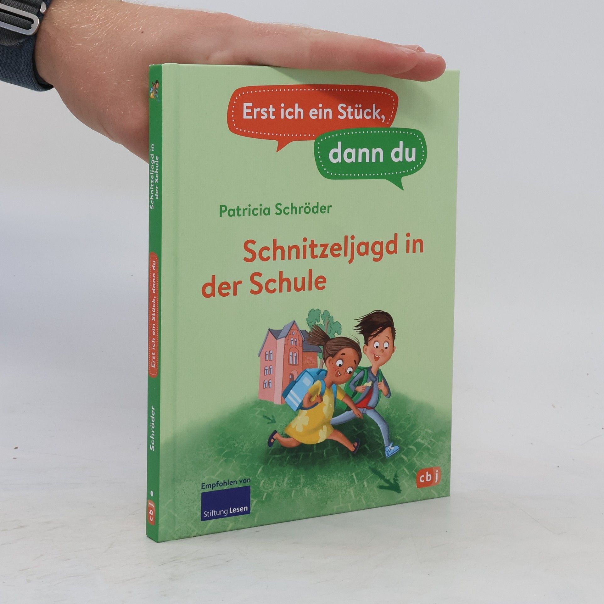 Patricia Schröder Erst ich ein Stück, dann du - Schnitzeljagd in der Schule