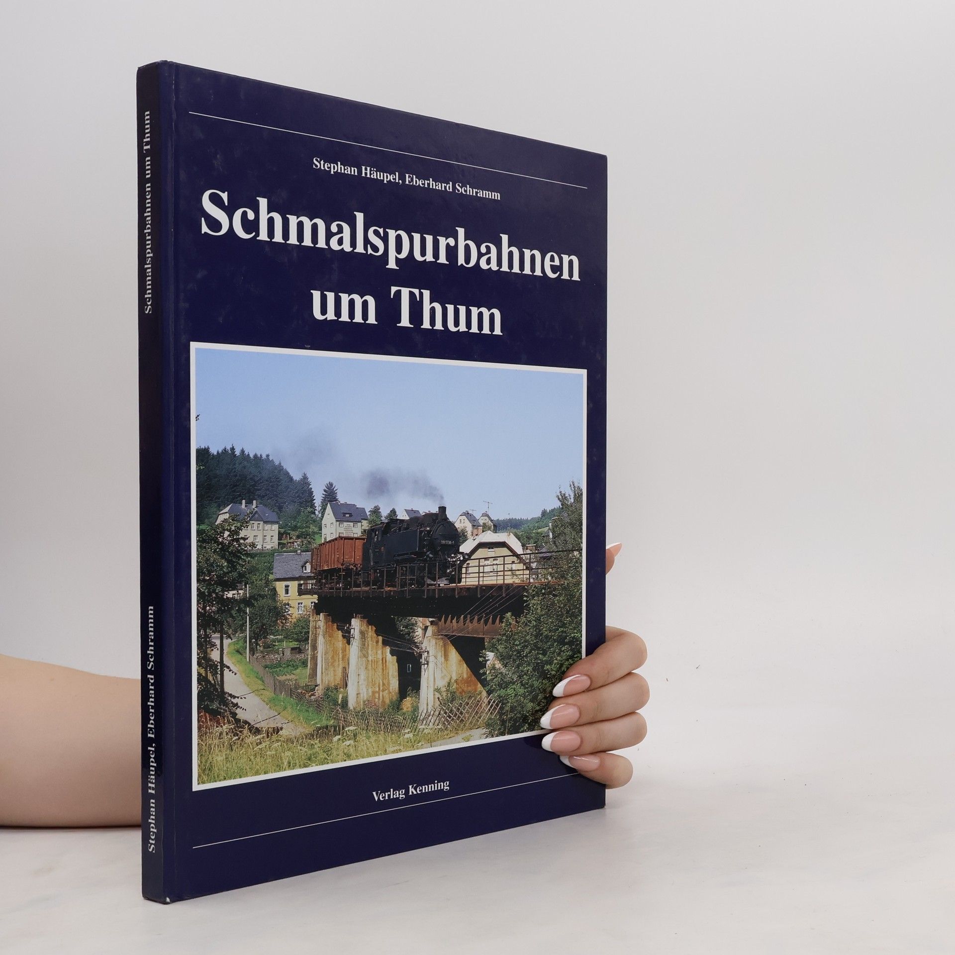 Stephan Häupel Schmalspurbahnen um Thum