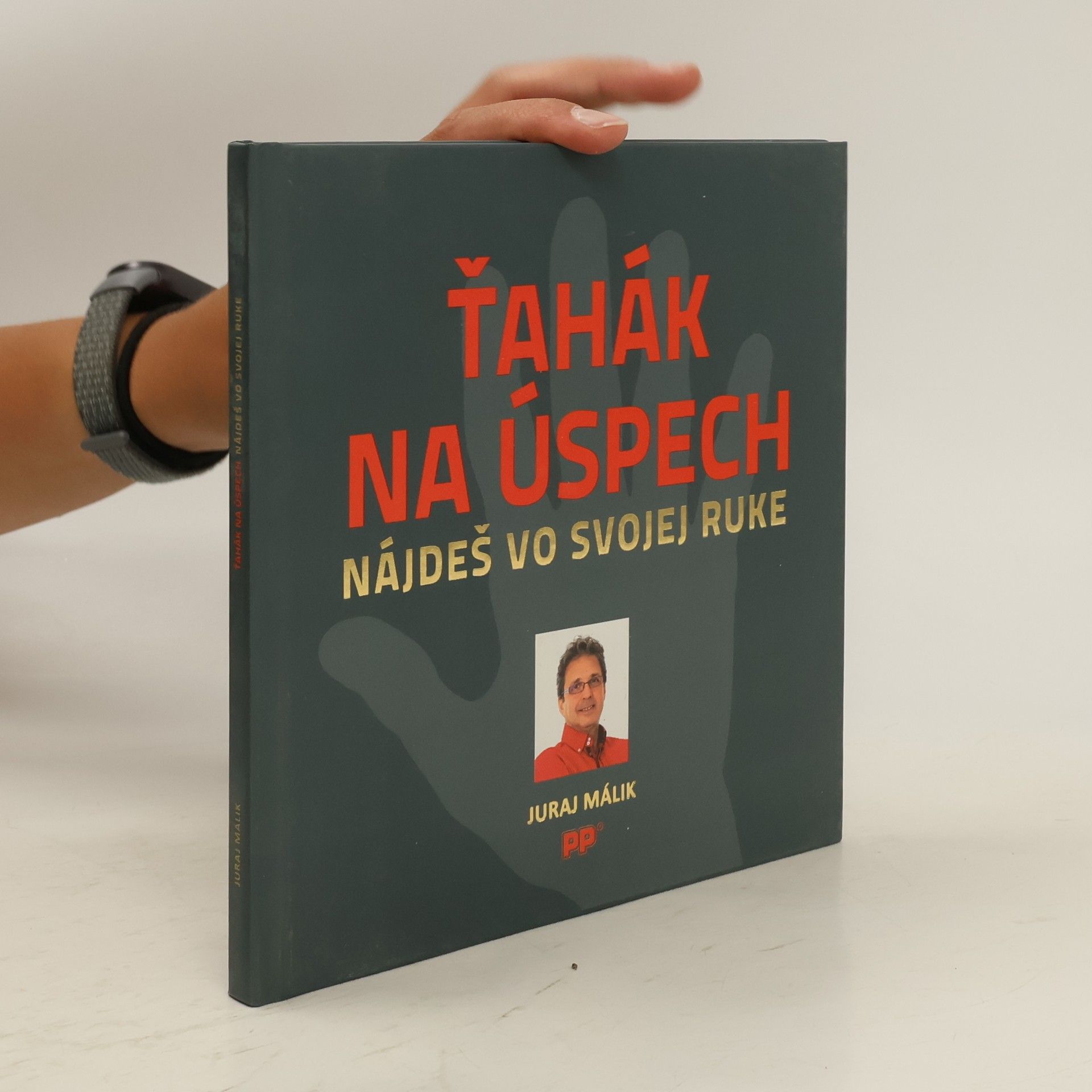 Juraj Málik Ťahák na úspech nájdeš vo svojej ruke